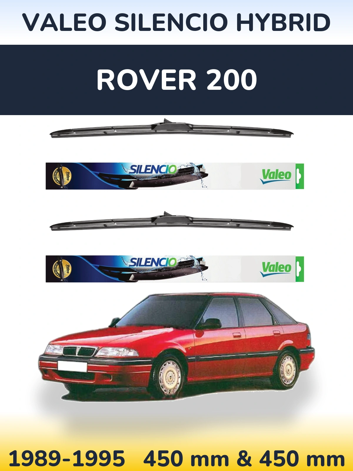 Sada předních stěračů Valeo Silencio Hybrid 450 a 450 mm pro Rover 200 1989-1995