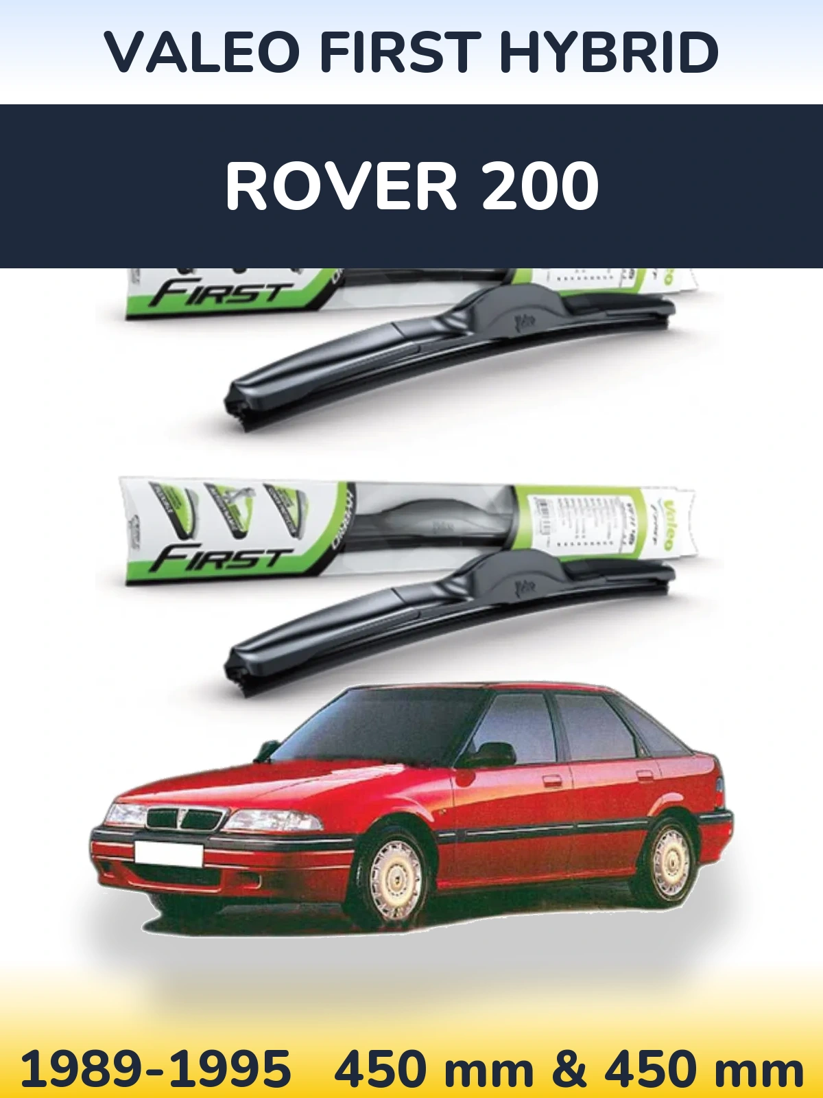Комплект передніх щіток Valeo First Hybrid 450 & 450 мм для Rover 200 1989-1995
