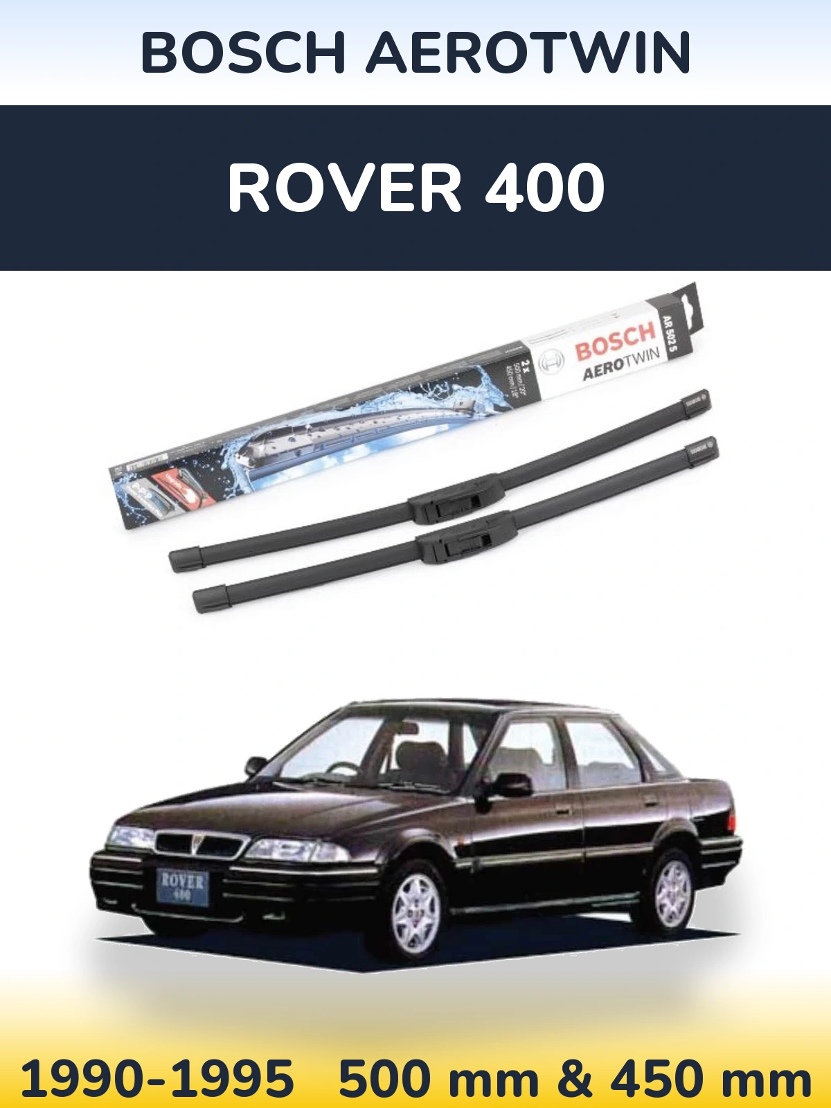 Sada předních stěračů BOSCH AeroTwin 500 a 450 mm pro Rover 400 1990-1995