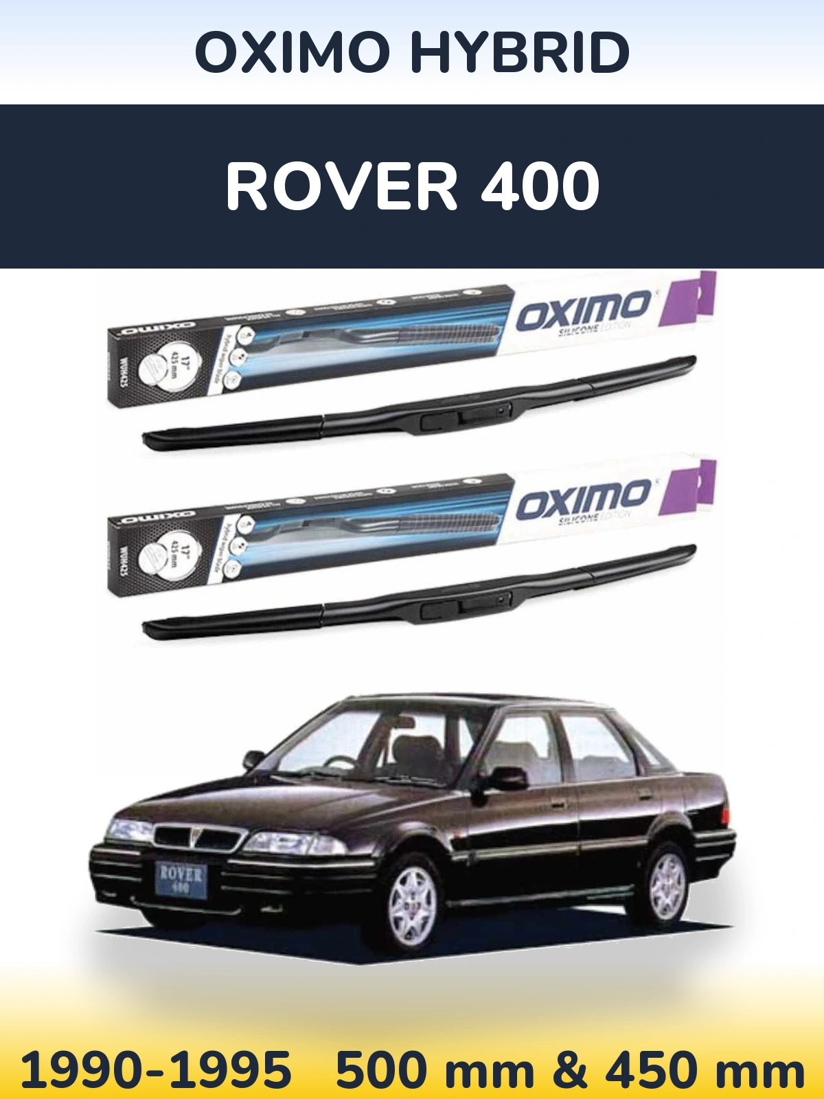 Sada předních stěračů Oximo Hybrid 500 a 450 mm pro Rover 400 1990-1995