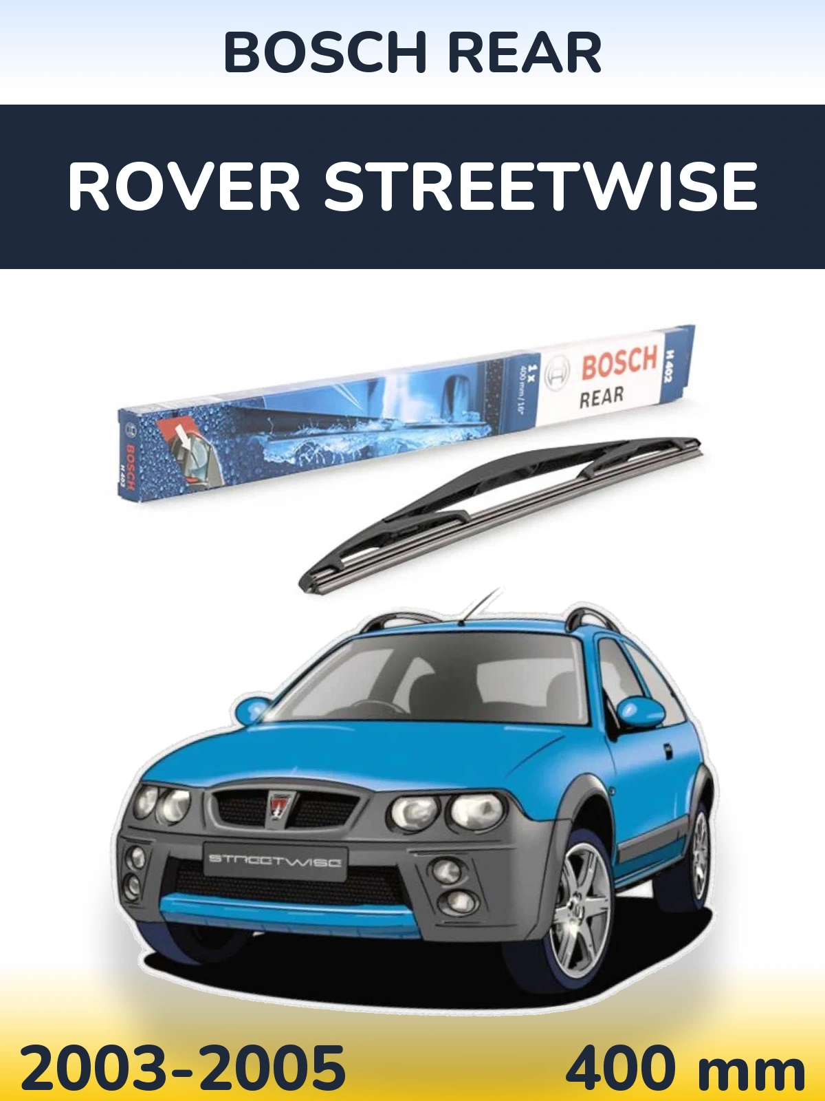 Задня щітка BOSCH Rear 400 мм для Rover Streetwise 2003-2005