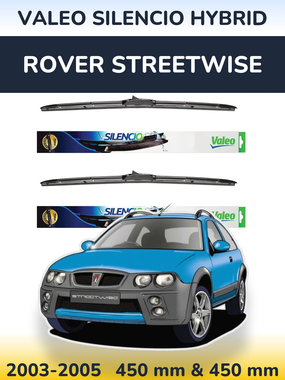 Sada předních stěračů Valeo Silencio Hybrid 450 a 450 mm pro Rover Streetwise 2003-2005