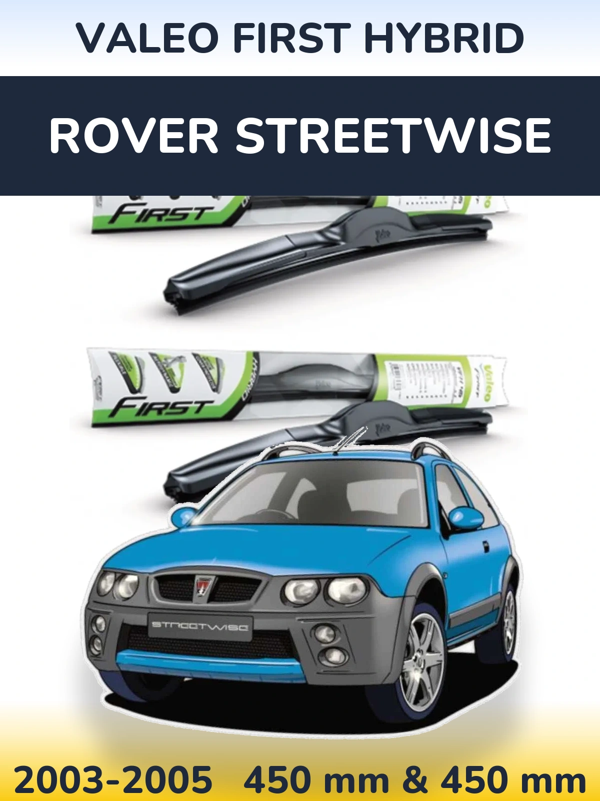 Sada předních stěračů Valeo First Hybrid 450 a 450 mm pro Rover Streetwise 2003-2005