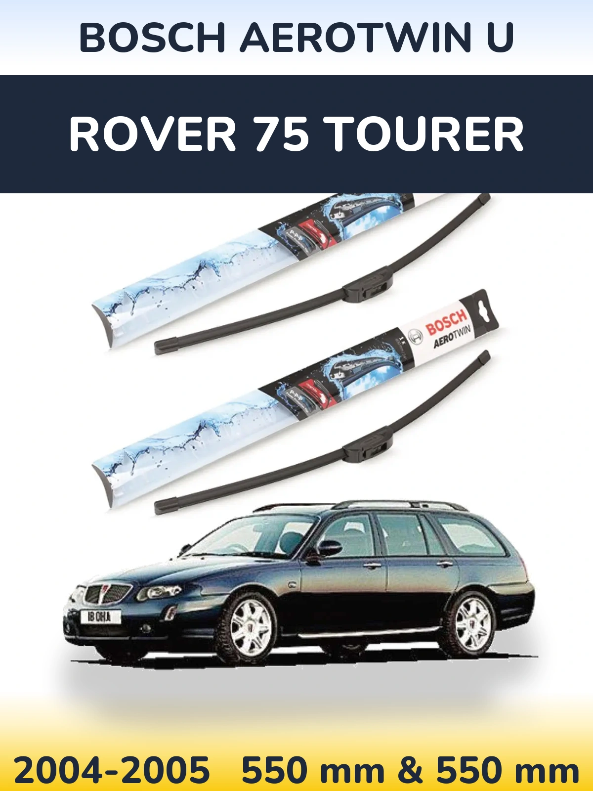 Комплект передніх щіток BOSCH AeroTwin U 550 & 550 мм для Rover 75 Tourer 2004-2005