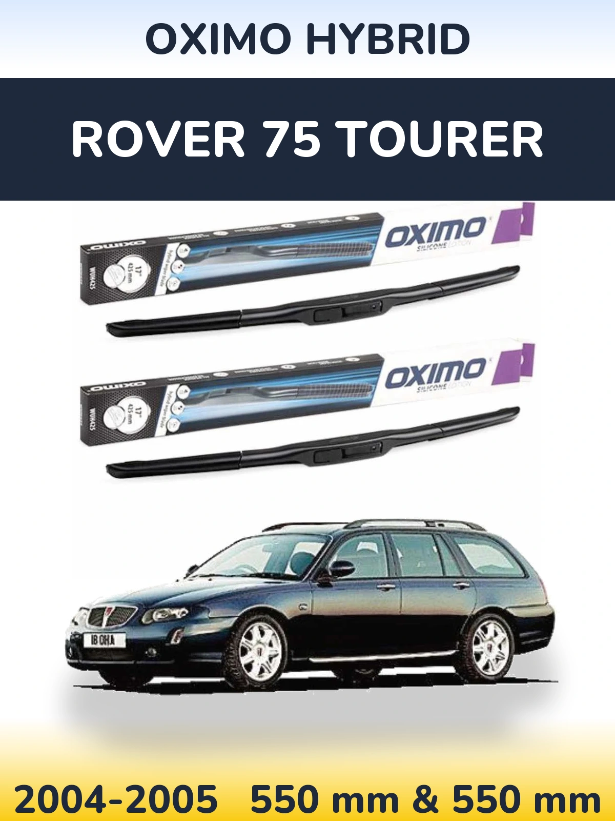 Sada předních stěračů Oximo Hybrid 550 a 550 mm pro Rover 75 Tourer 2004-2005