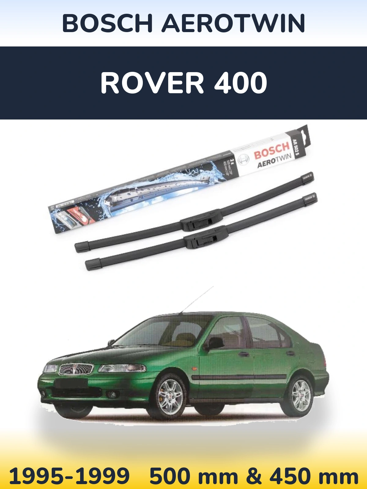 Комплект передніх щіток BOSCH AeroTwin 500 & 450 мм для Rover 400 1995-1999