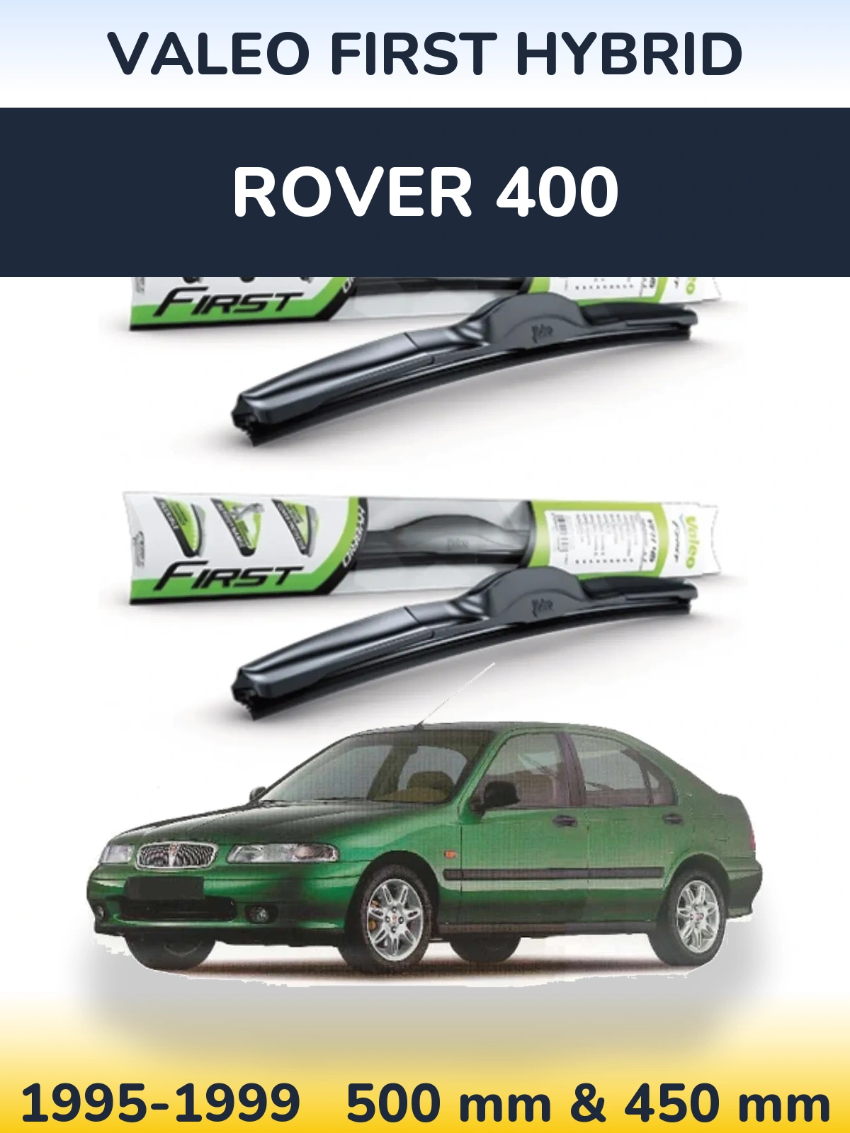 Sada předních stěračů Valeo First Hybrid 500 a 450 mm pro Rover 400 1995-1999