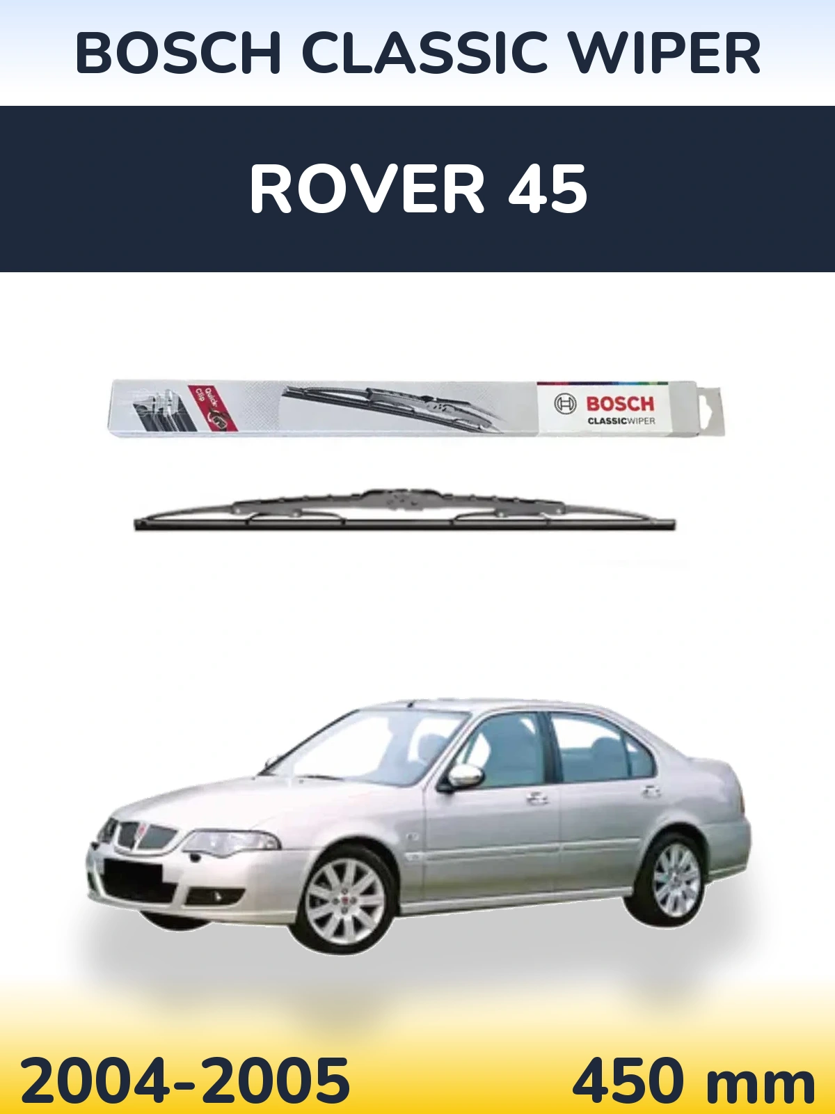 Zadní stěrač BOSCH Classic Wiper 450 mm pro Rover 45 2004-2005