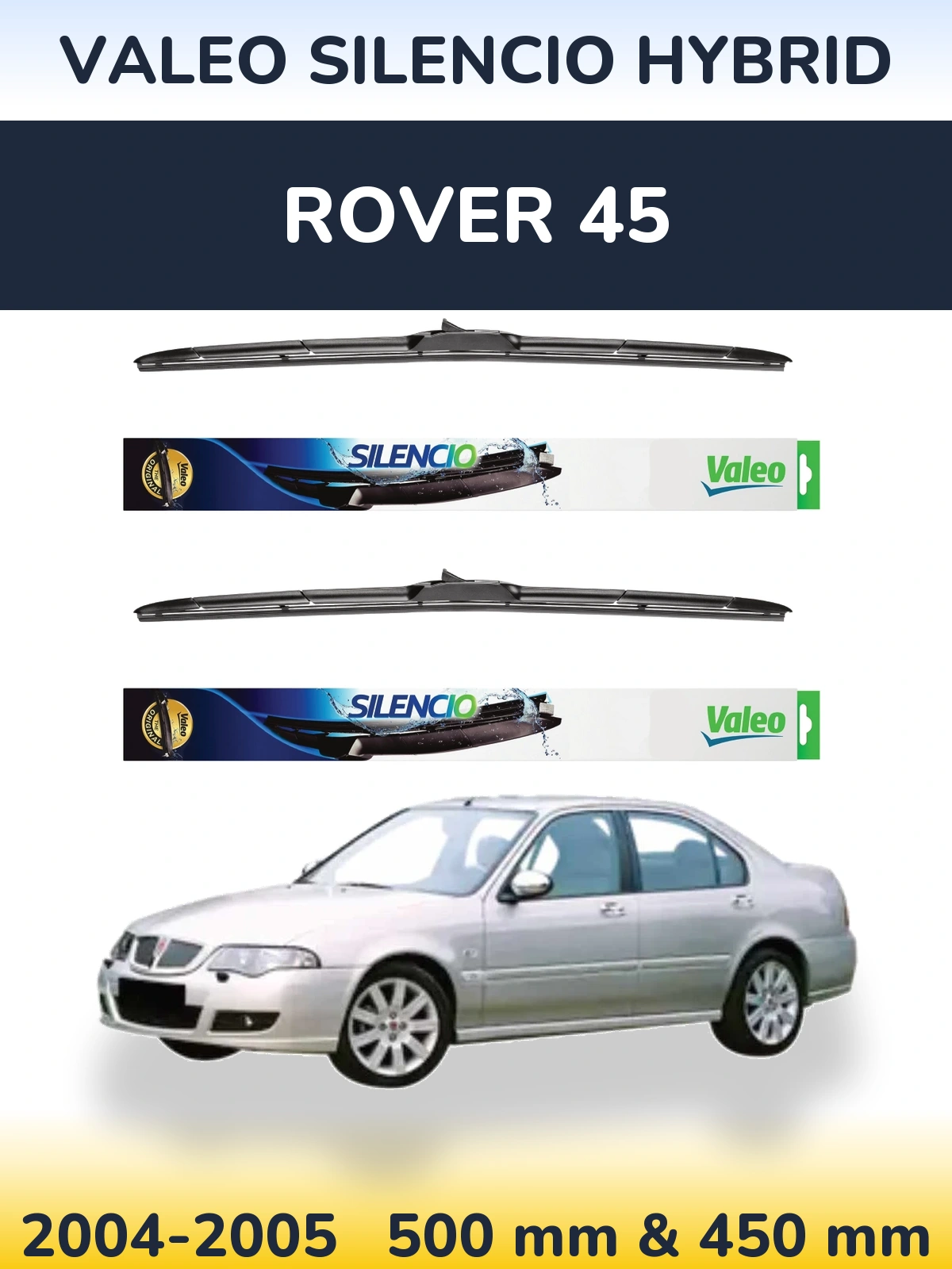 Комплект передніх щіток Valeo Silencio Hybrid 500 & 450 мм для Rover 45 2004-2005