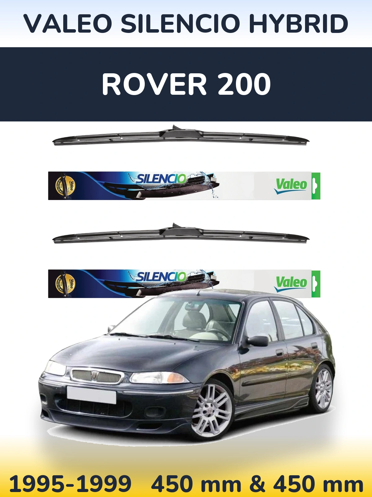 Sada předních stěračů Valeo Silencio Hybrid 450 a 450 mm pro Rover 200 1995-1999