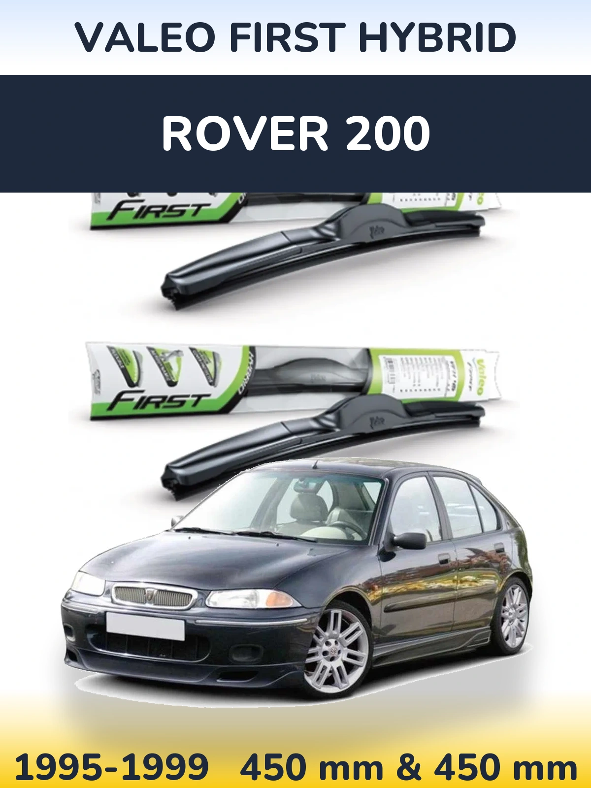 Sada předních stěračů Valeo First Hybrid 450 a 450 mm pro Rover 200 1995-1999