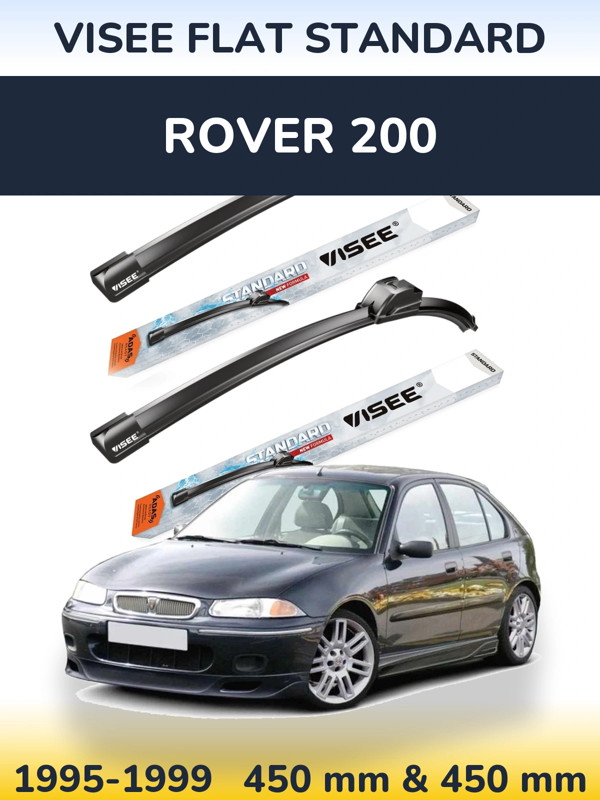 Sada předních stěračů VISEE FLAT STANDARD 450 a 450 mm pro Rover 200 1995-1999