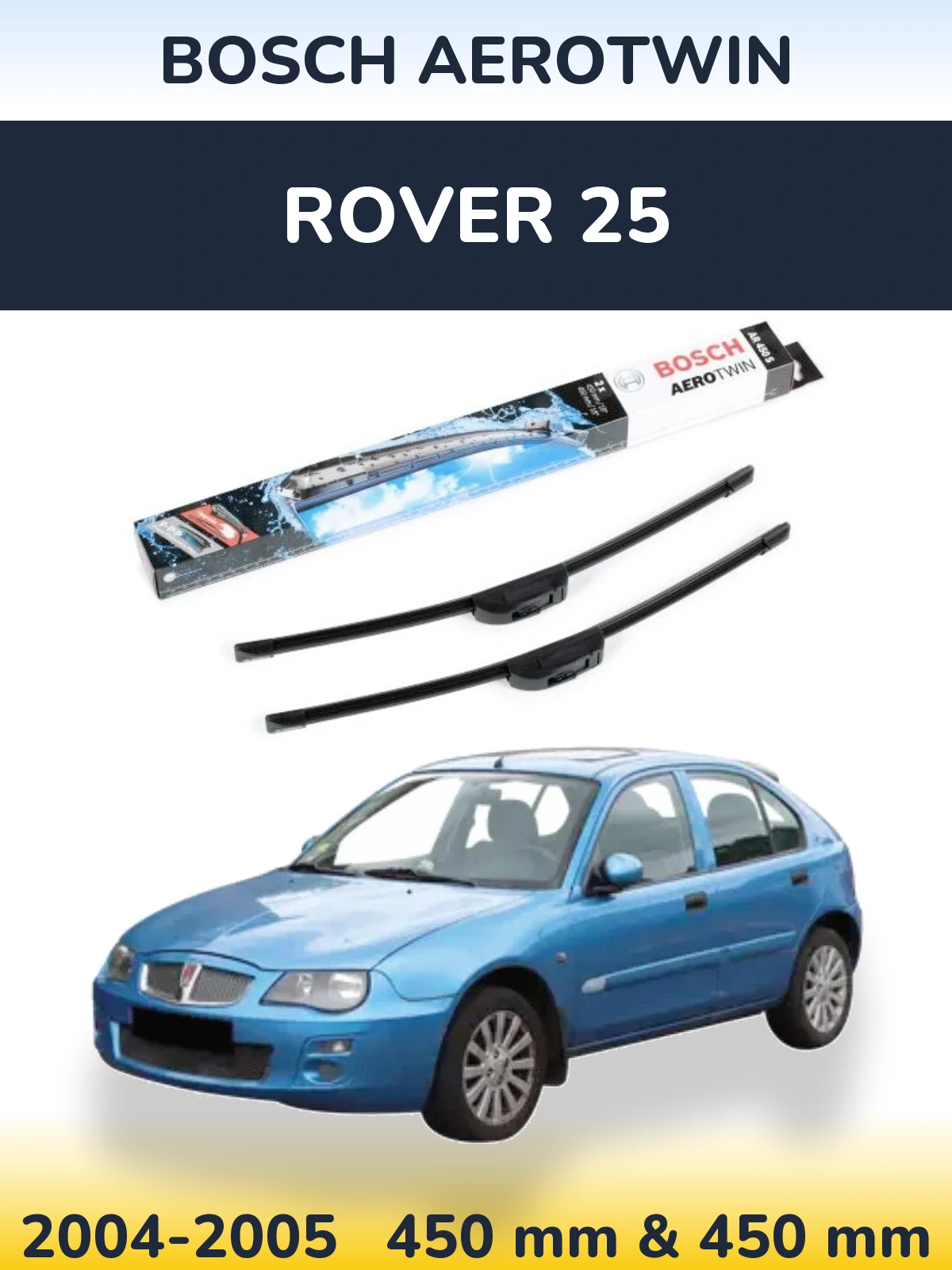 Sada předních stěračů BOSCH AeroTwin 450 a 450 mm pro Rover 25 2004-2005