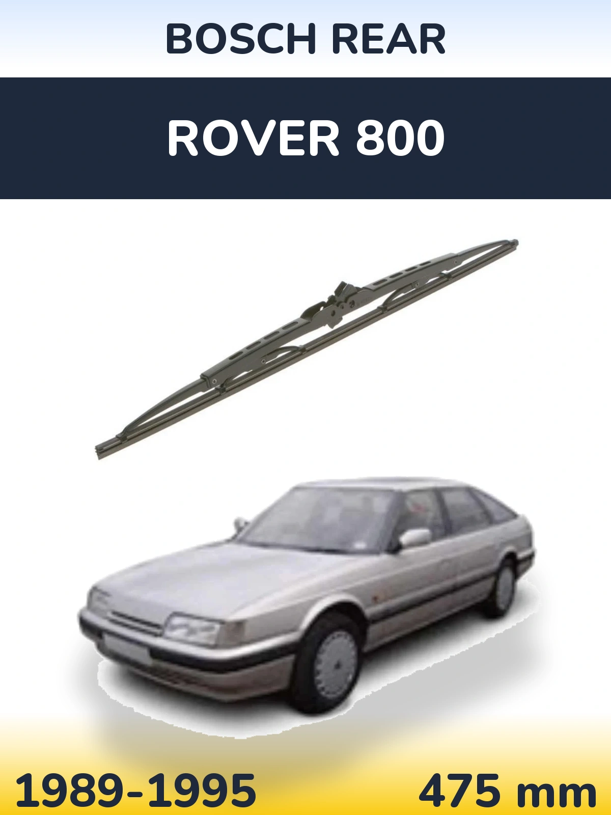 Zadní stěrač BOSCH Rear 475 mm pro Rover 800 1989-1995