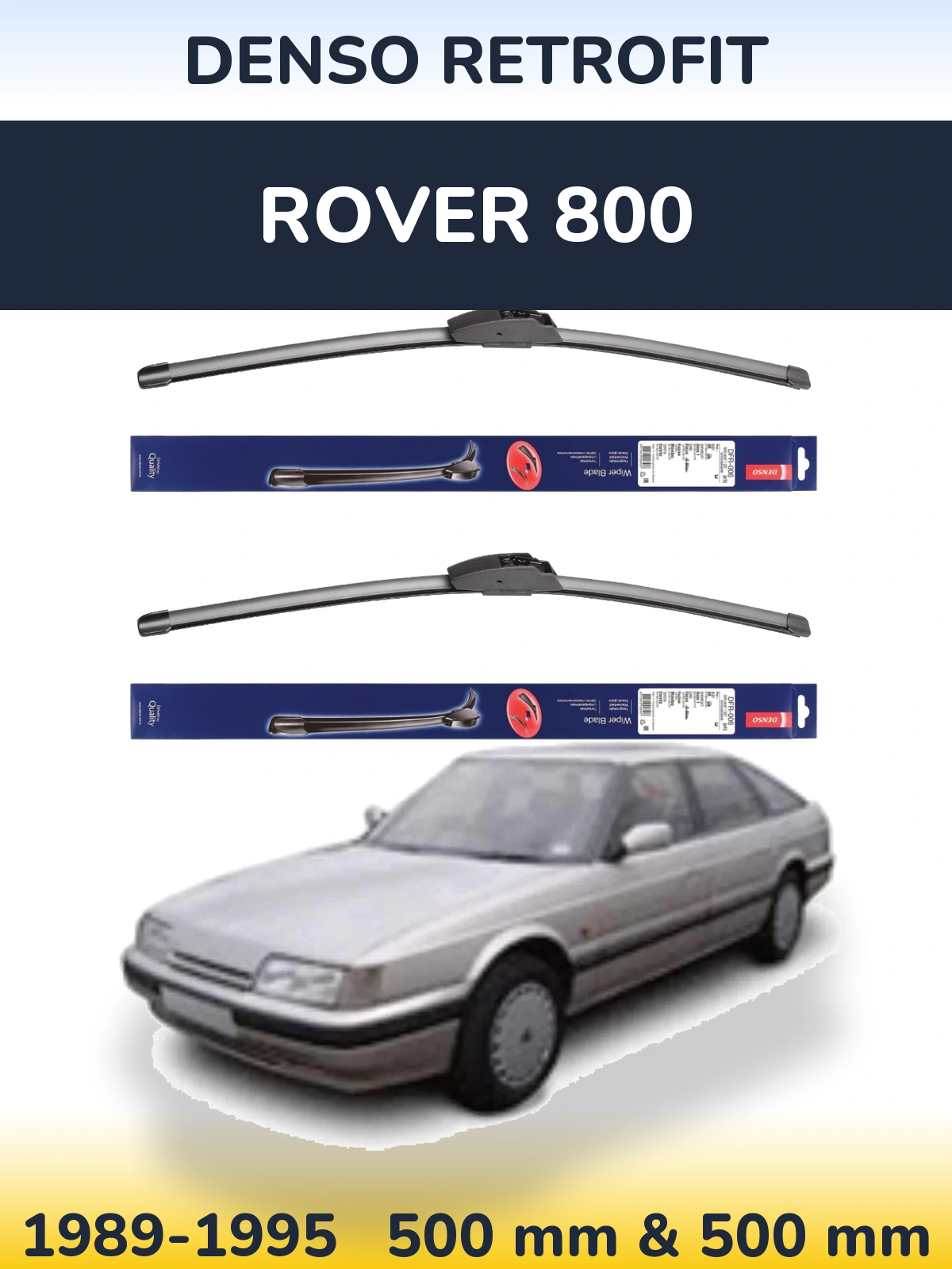 Sada předních stěračů Denso Retrofit 500 a 500 mm pro Rover 800 1989-1995