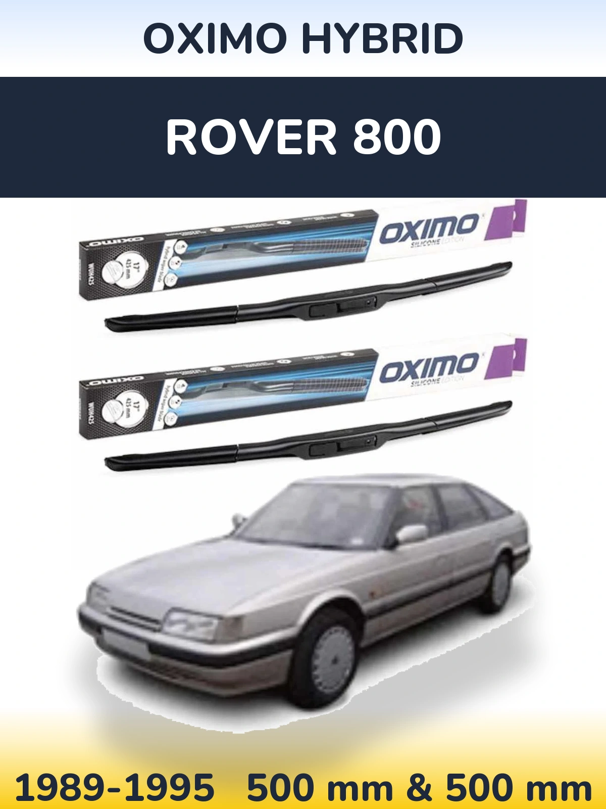 Sada předních stěračů Oximo Hybrid 500 a 500 mm pro Rover 800 1989-1995