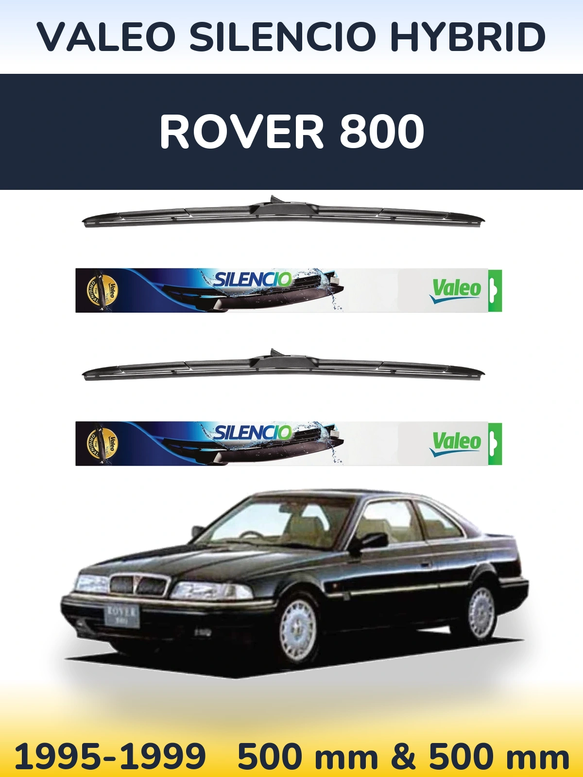 Sada předních stěračů Valeo Silencio Hybrid 500 a 500 mm pro Rover 800 1995-1999