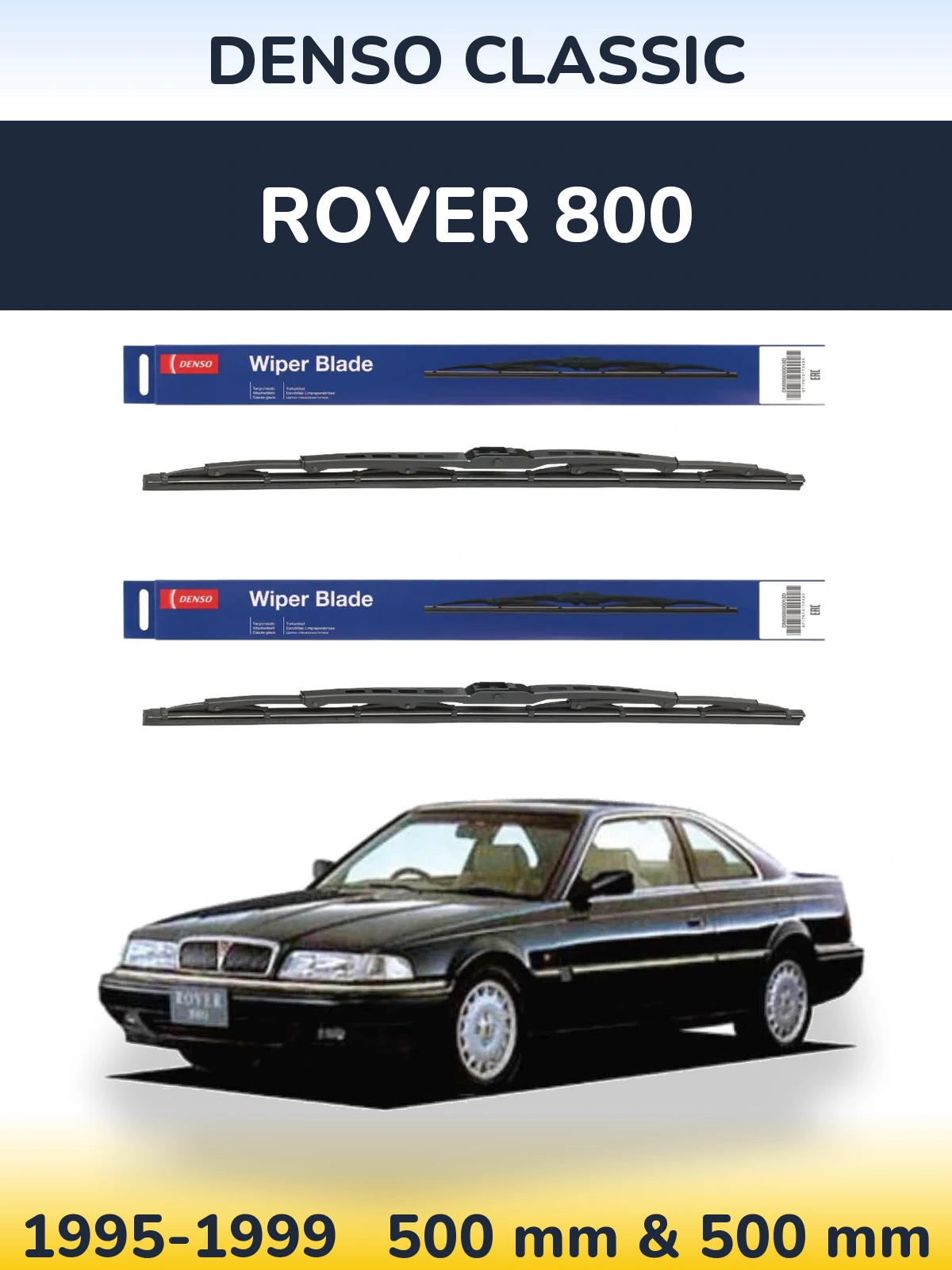 Комплект передніх щіток Denso Classic 500 & 500 мм для Rover 800 1995-1999