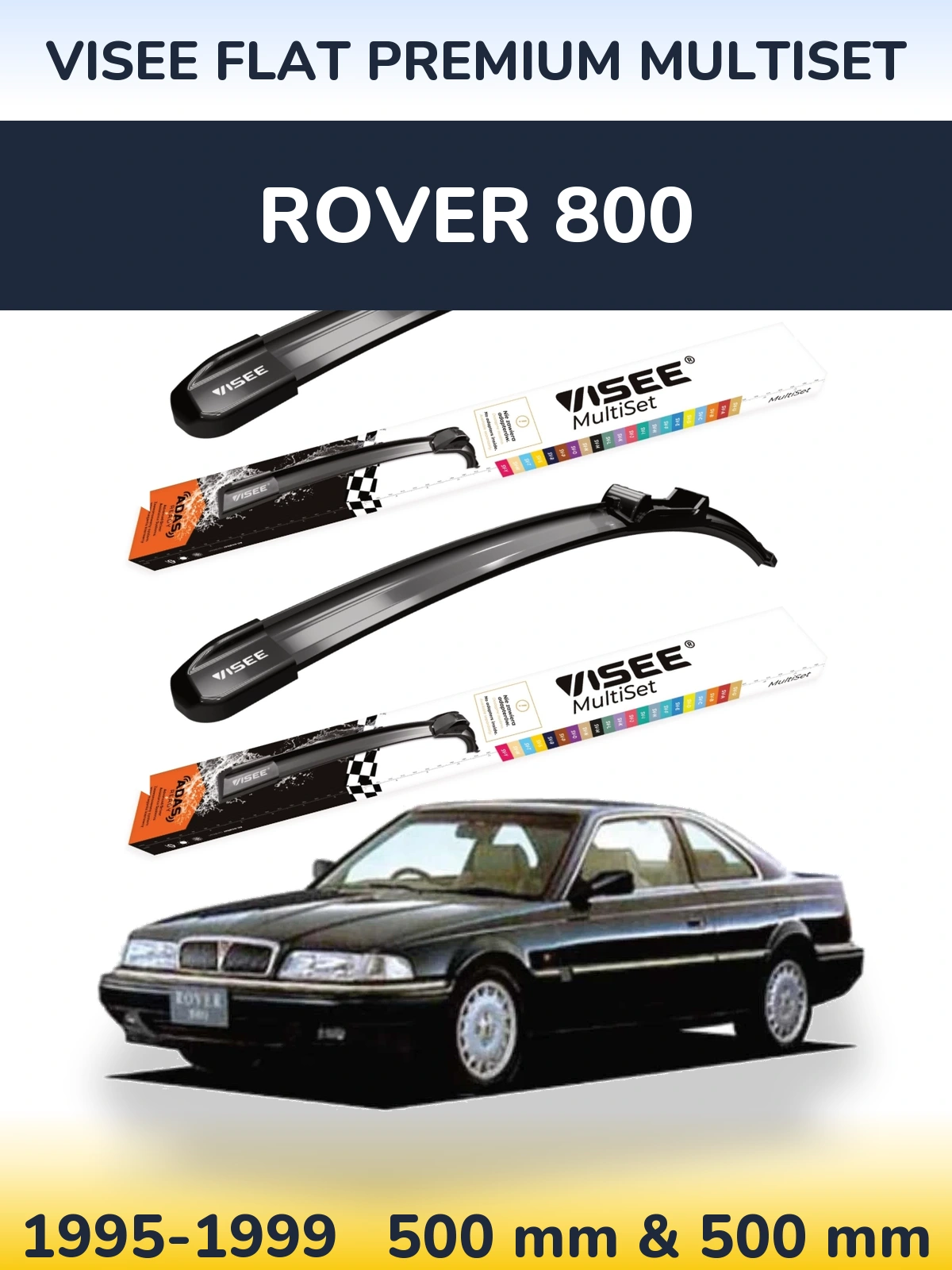 Sada předních stěračů VISEE FLAT PREMIUM MultiSet 500 a 500 mm pro Rover 800 1995-1999