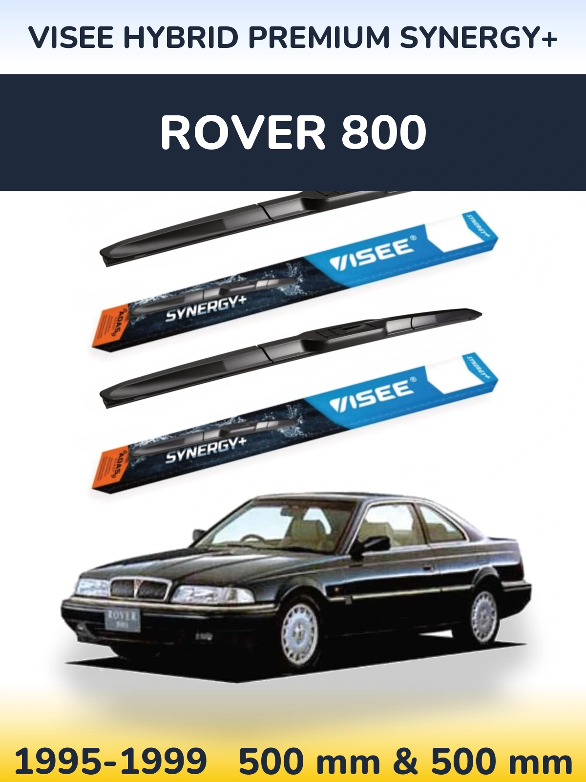 Sada předních stěračů VISEE HYBRID PREMIUM SYNERGY+ 500 a 500 mm pro Rover 800 1995-1999