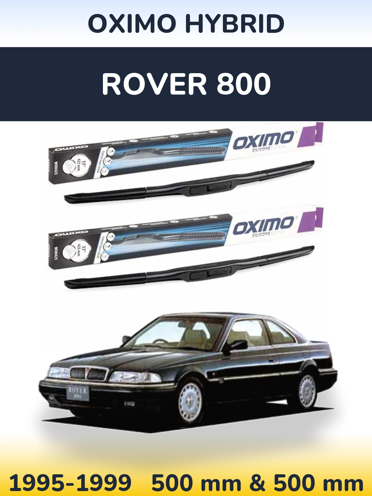 Sada předních stěračů Oximo Hybrid 500 a 500 mm pro Rover 800 1995-1999