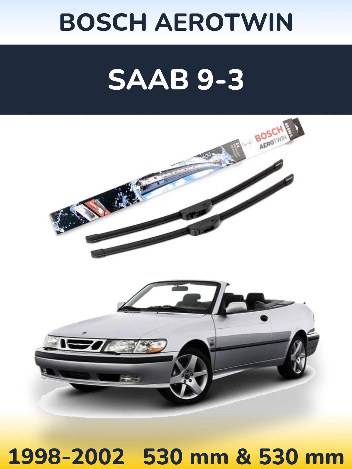 Sada předních stěračů BOSCH AeroTwin 530 a 530 mm pro SAAB 9-3 1998-2002