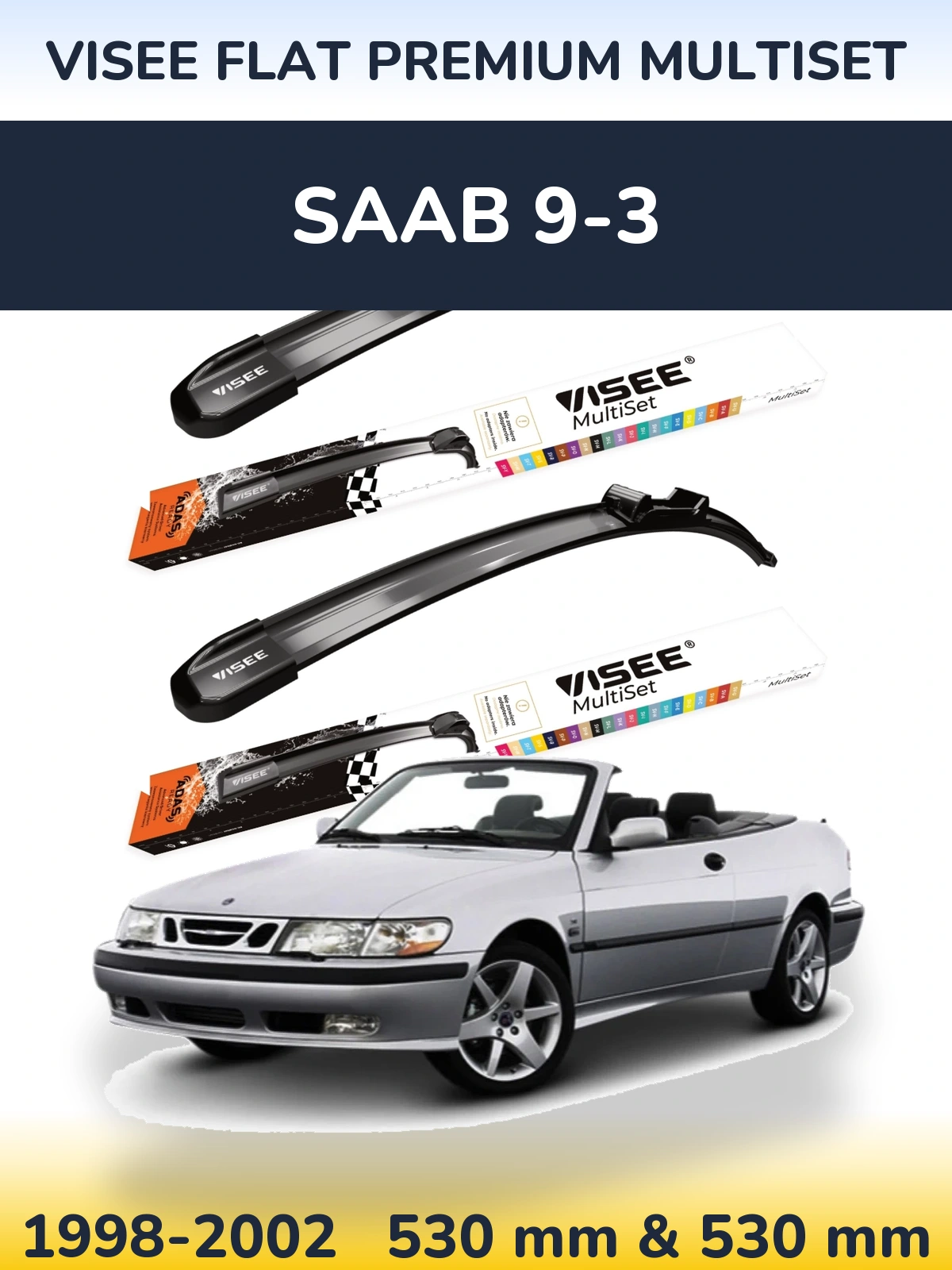 Комплект передніх щіток VISEE FLAT PREMIUM MultiSet 530 & 530 мм для SAAB 9-3 1998-2002