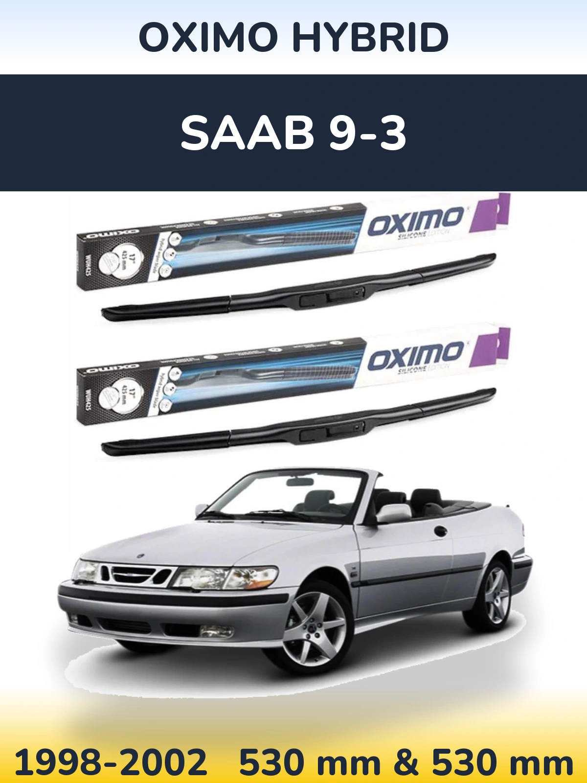 Sada předních stěračů Oximo Hybrid 530 a 530 mm pro SAAB 9-3 1998-2002
