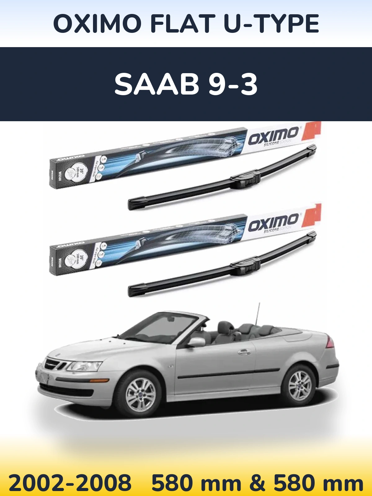 Sada předních stěračů Oximo Flat U-type 580 a 580 mm pro SAAB 9-3 2002-2008