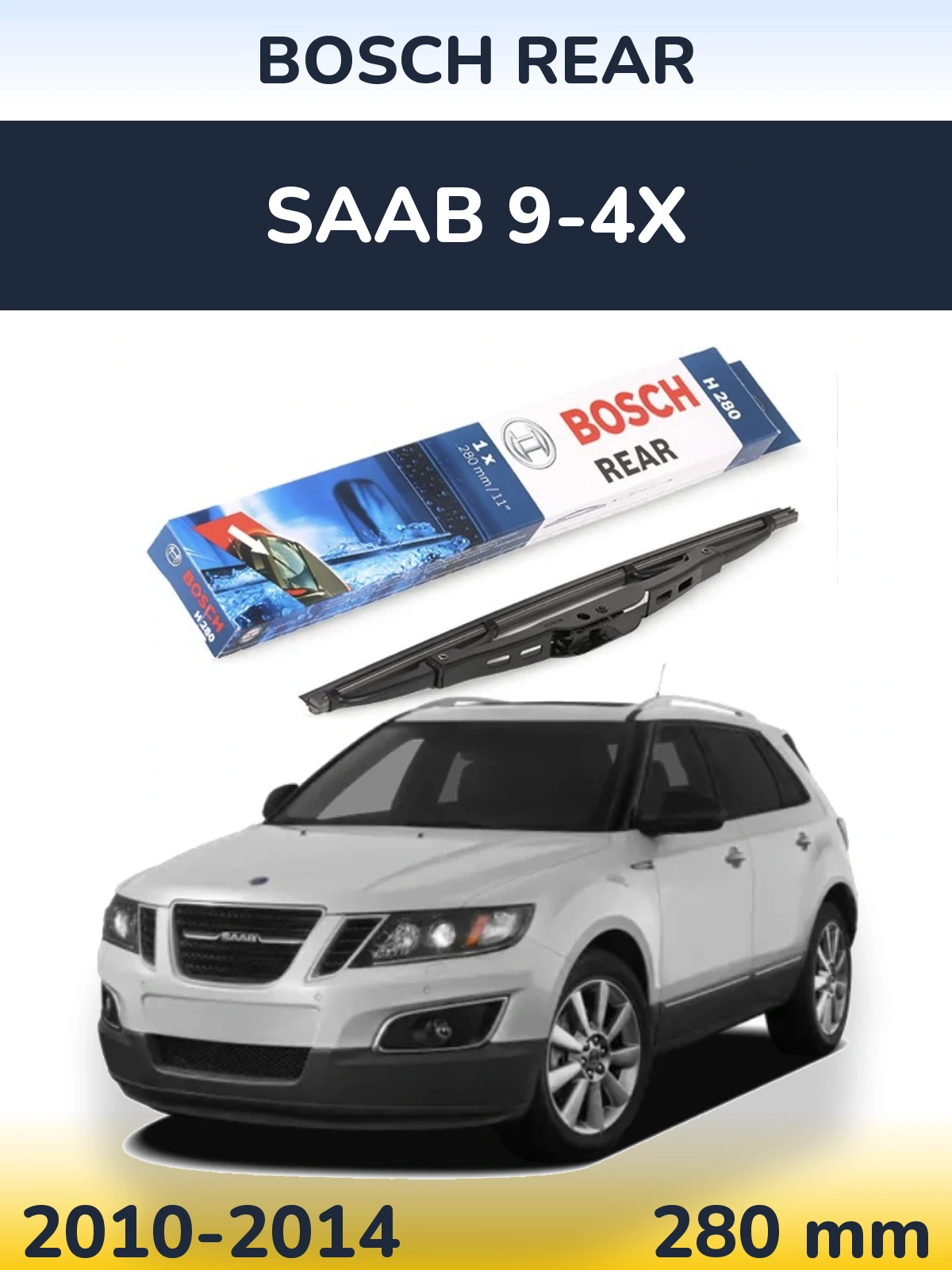Zadní stěrač BOSCH Rear 280 mm pro SAAB 9-4X 2010-2014