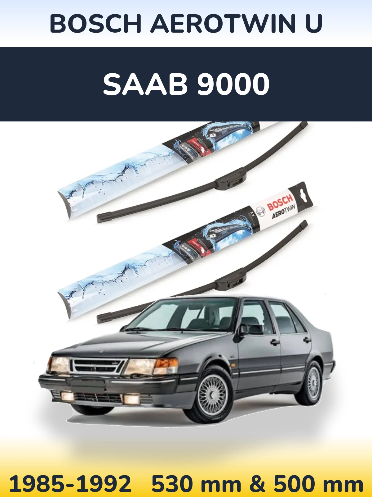 Sada předních stěračů BOSCH AeroTwin U 530 a 500 mm pro SAAB 9000 1985-1992