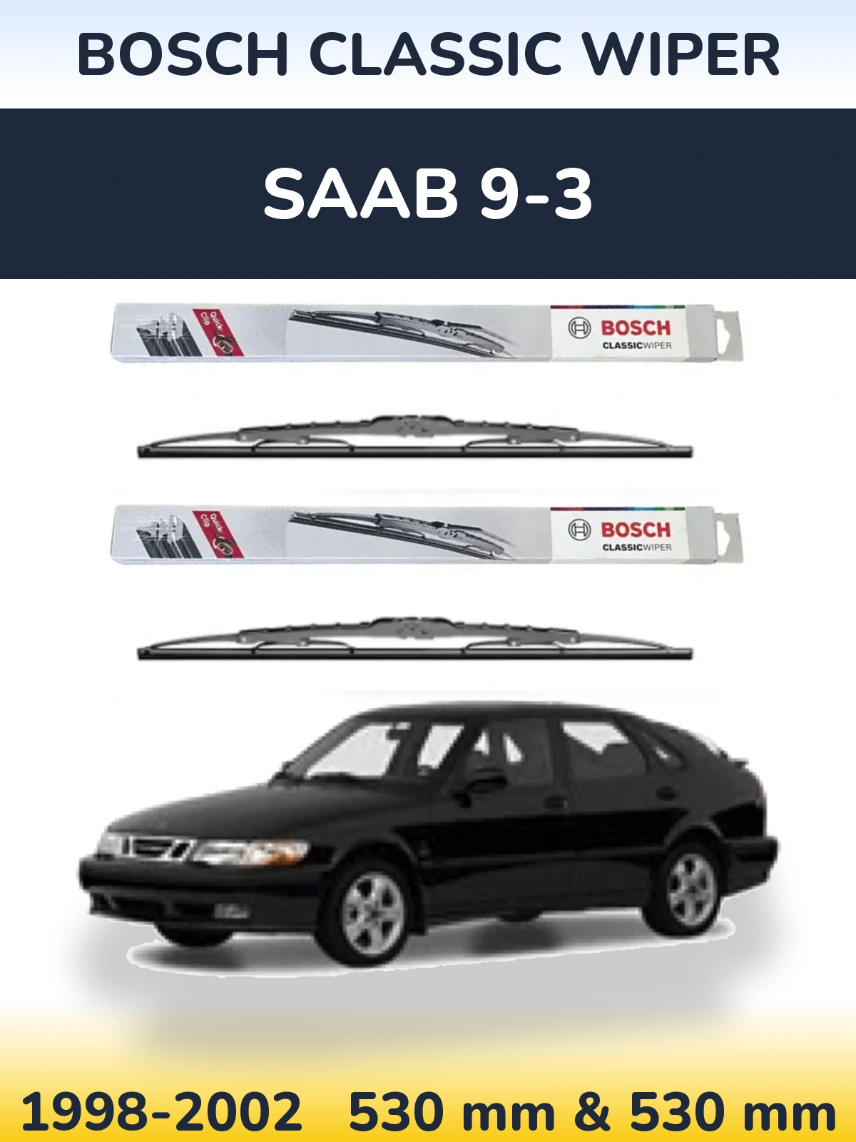 Sada předních stěračů BOSCH Classic Wiper 530 a 530 mm pro SAAB 9-3 1998-2002