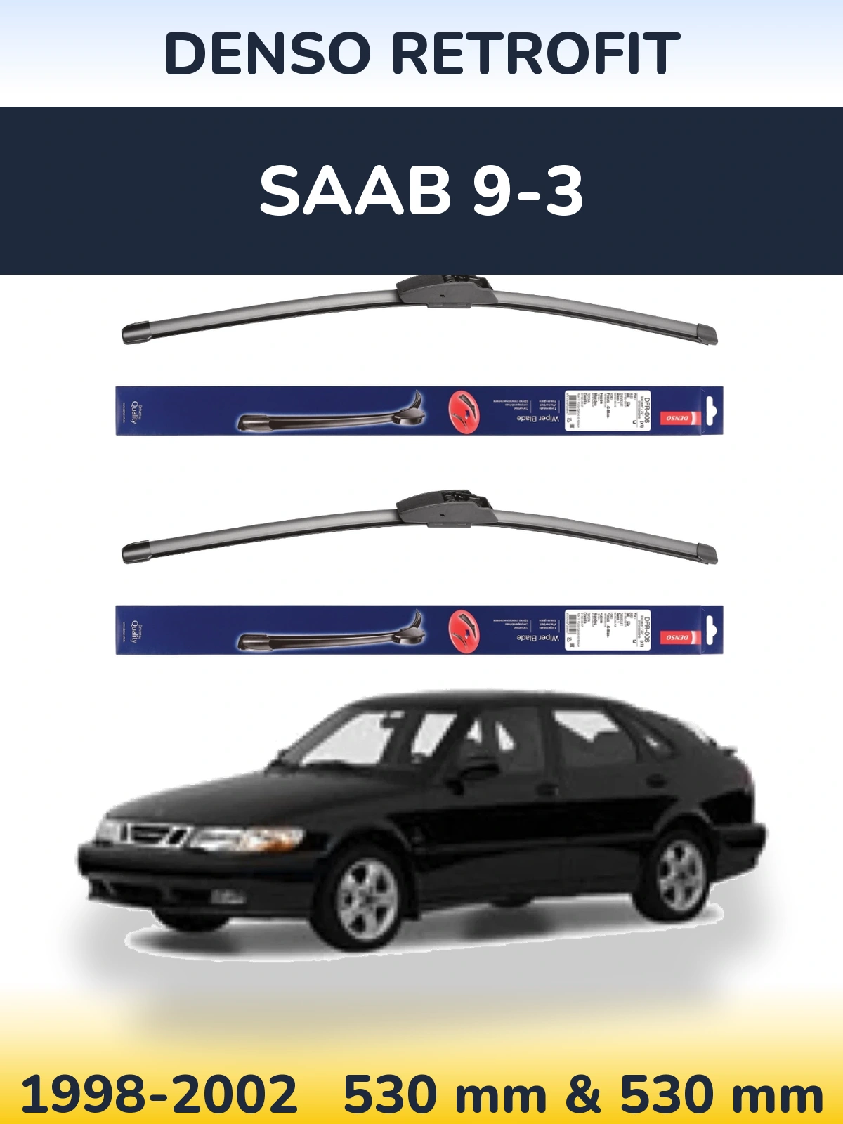 Sada předních stěračů Denso Retrofit 530 a 530 mm pro SAAB 9-3 1998-2002