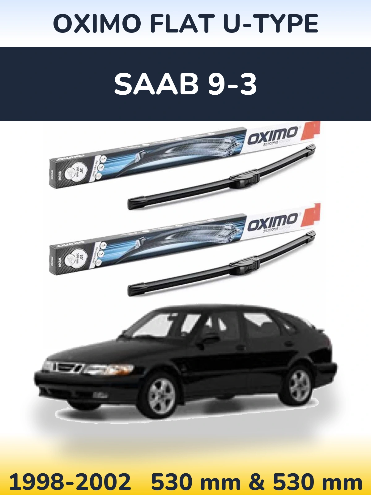Sada předních stěračů Oximo Flat U-type 530 a 530 mm pro SAAB 9-3 1998-2002