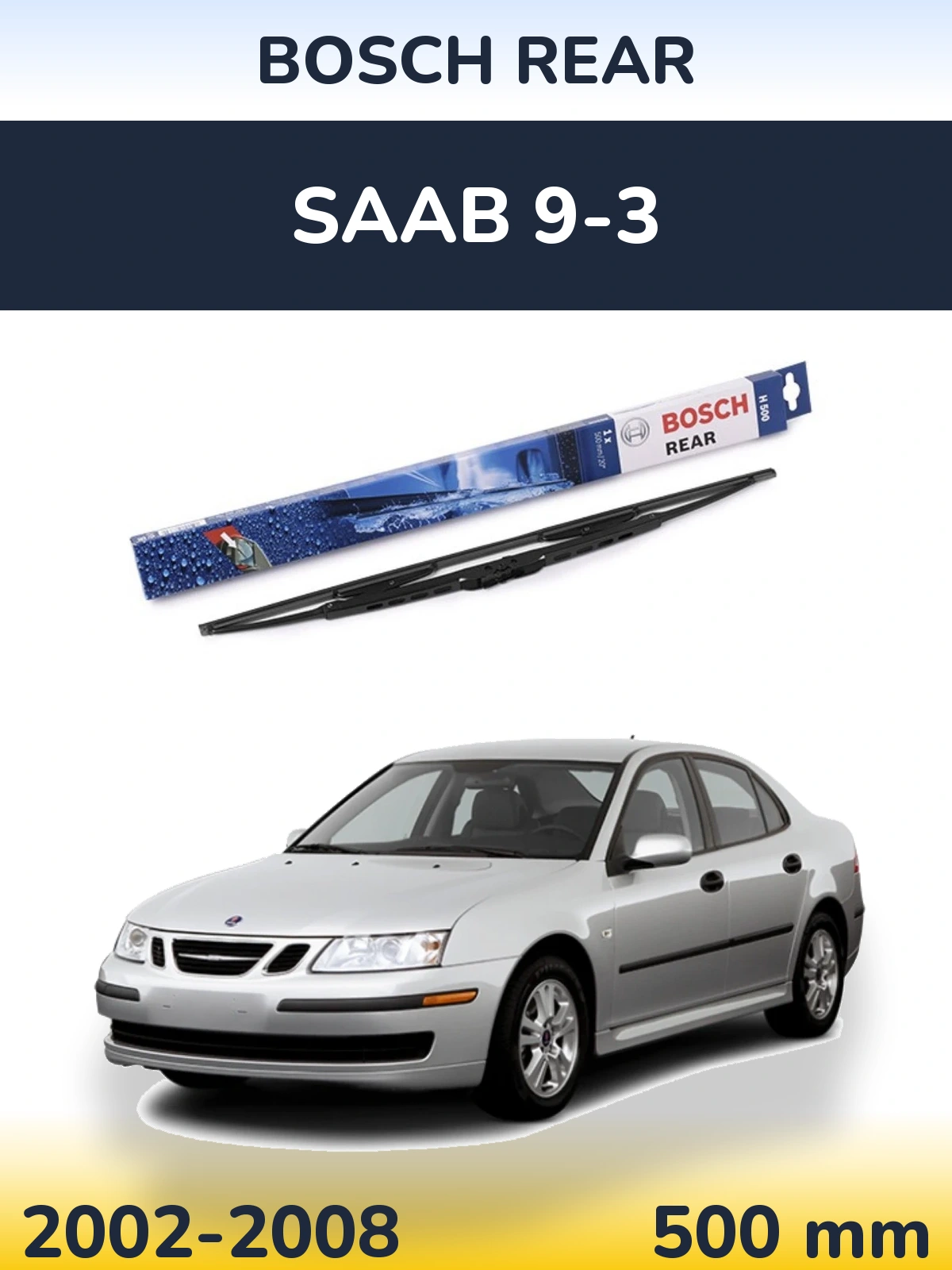 Задня щітка BOSCH Rear 500 мм для SAAB 9-3 2002-2008