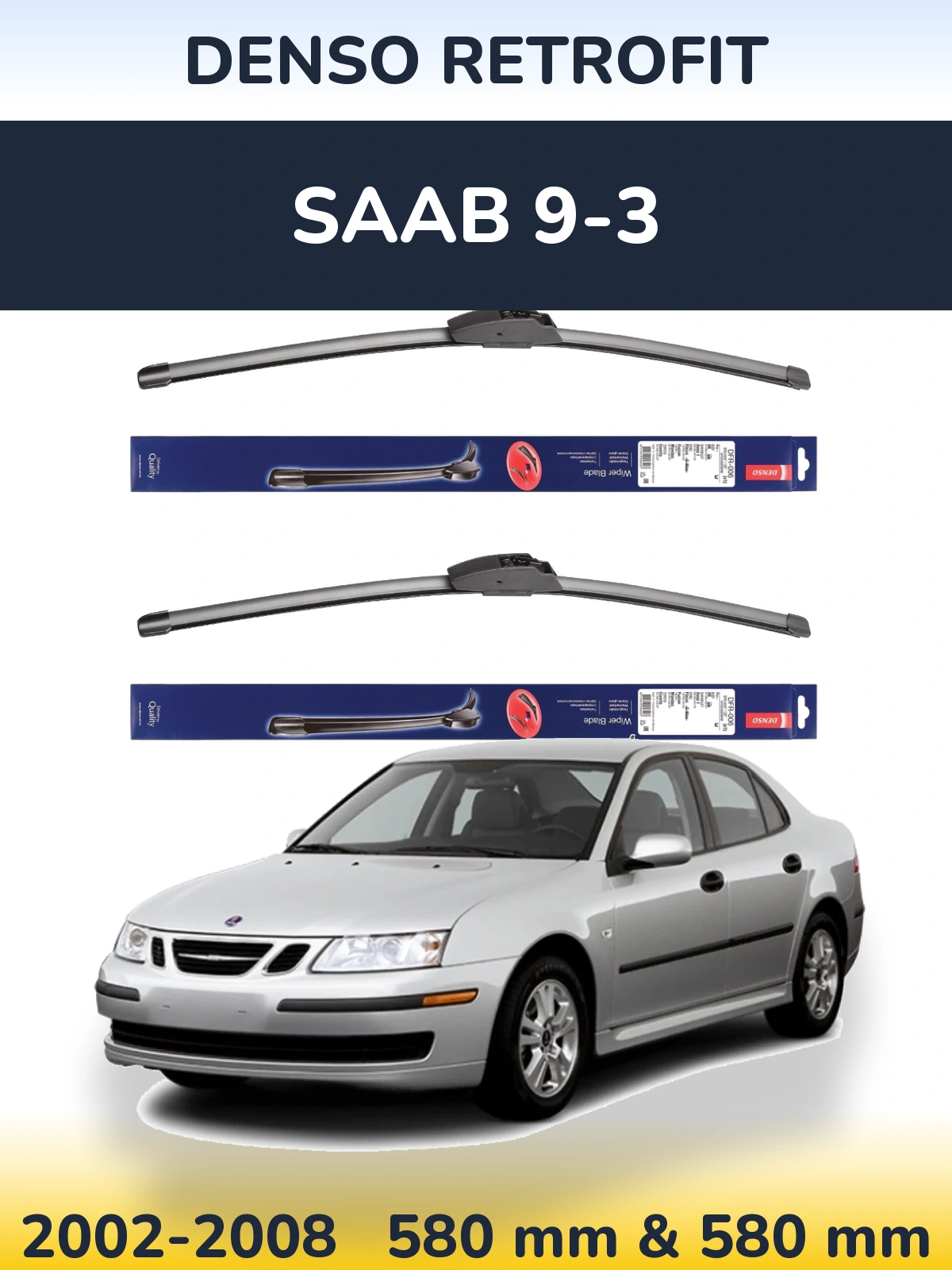 Sada předních stěračů Denso Retrofit 580 a 580 mm pro SAAB 9-3 2002-2008