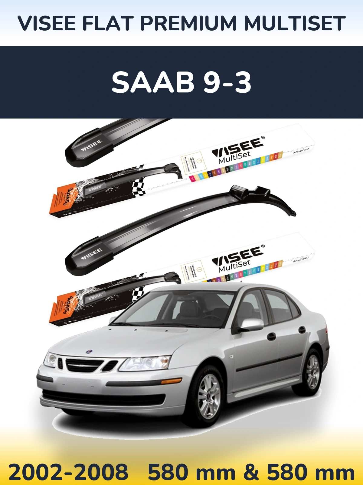 Sada předních stěračů VISEE FLAT PREMIUM MultiSet 580 a 580 mm pro SAAB 9-3 2002-2008