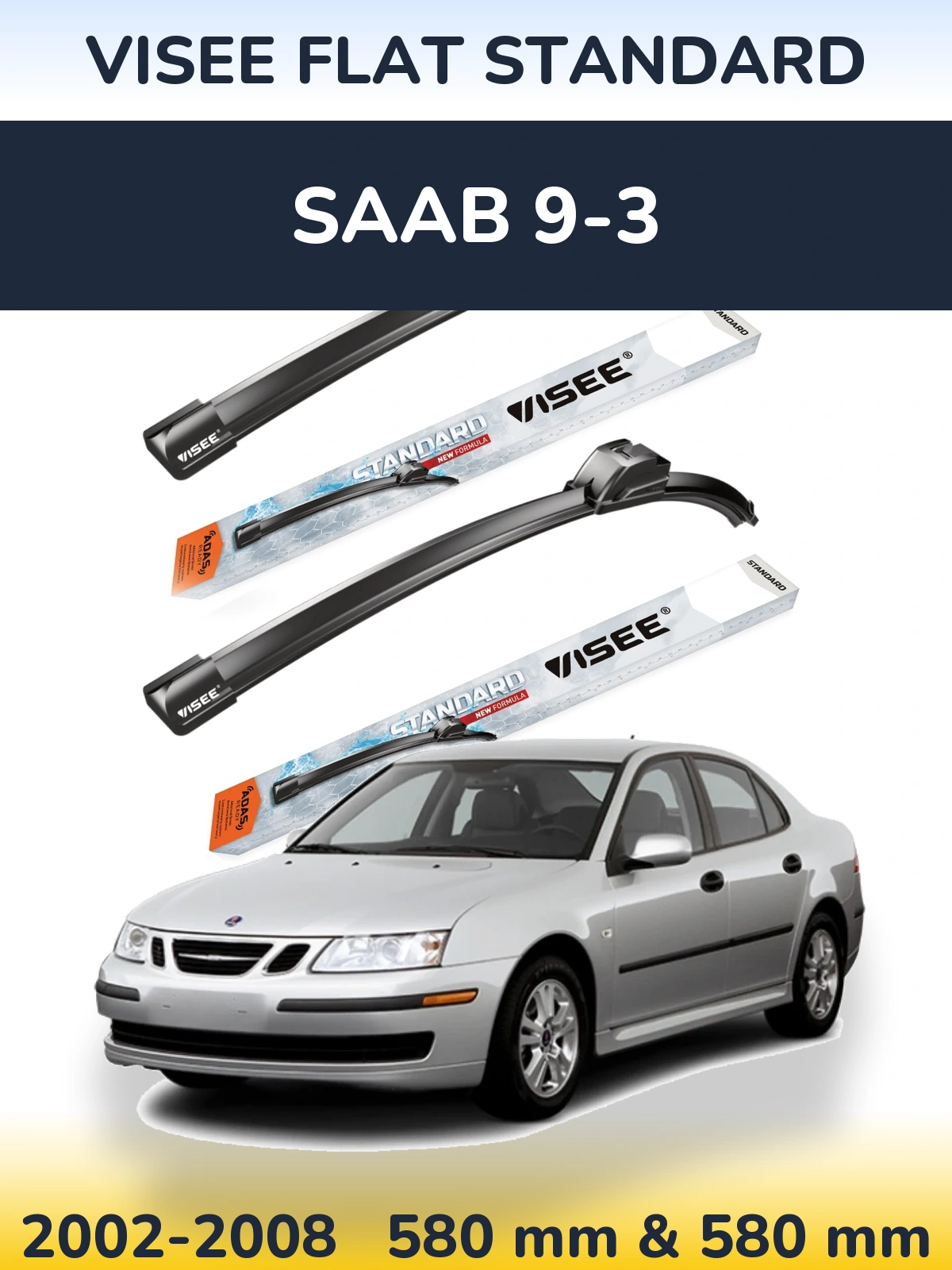 Sada předních stěračů VISEE FLAT STANDARD 580 a 580 mm pro SAAB 9-3 2002-2008