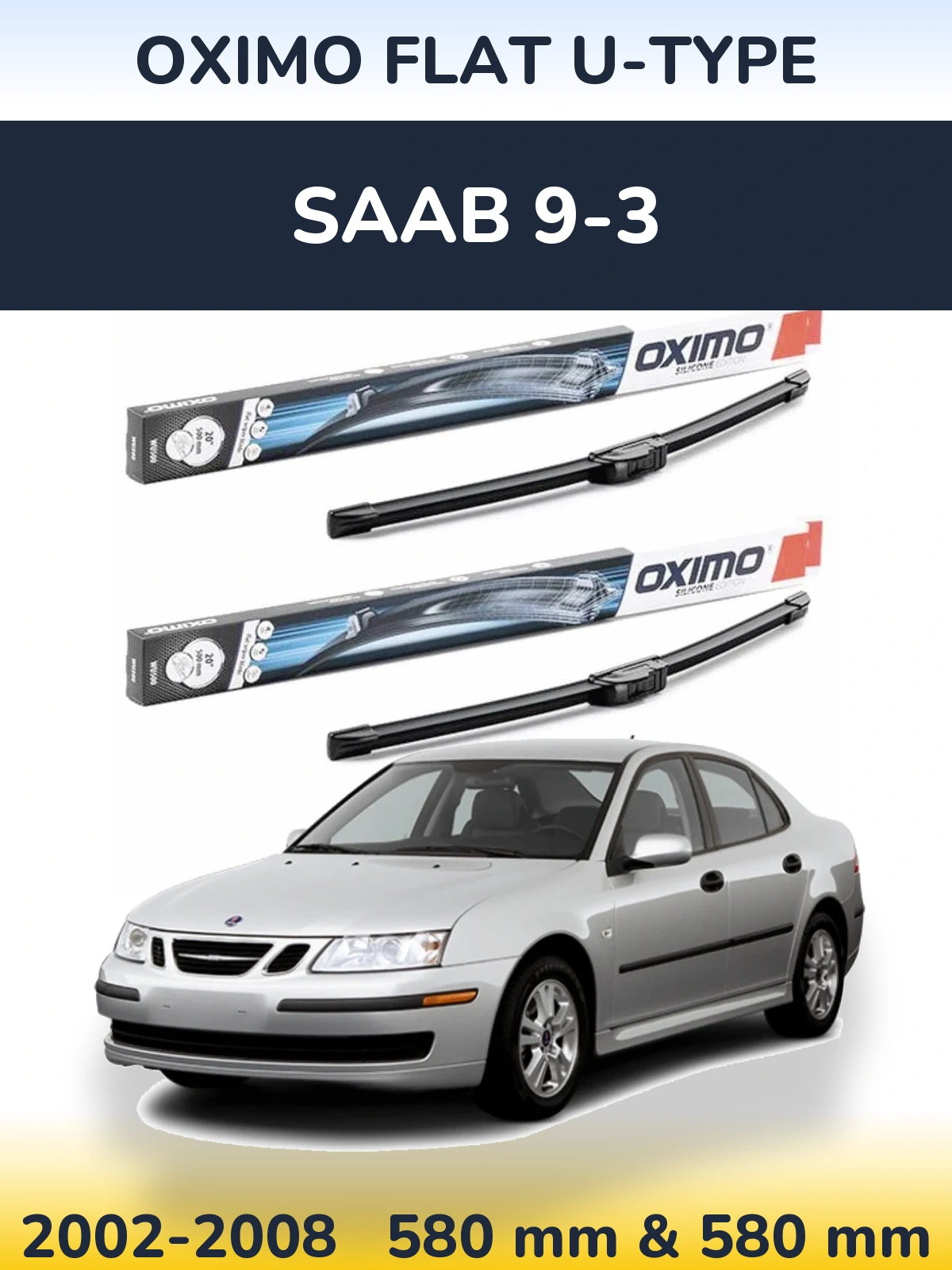 Sada předních stěračů Oximo Flat U-type 580 a 580 mm pro SAAB 9-3 2002-2008