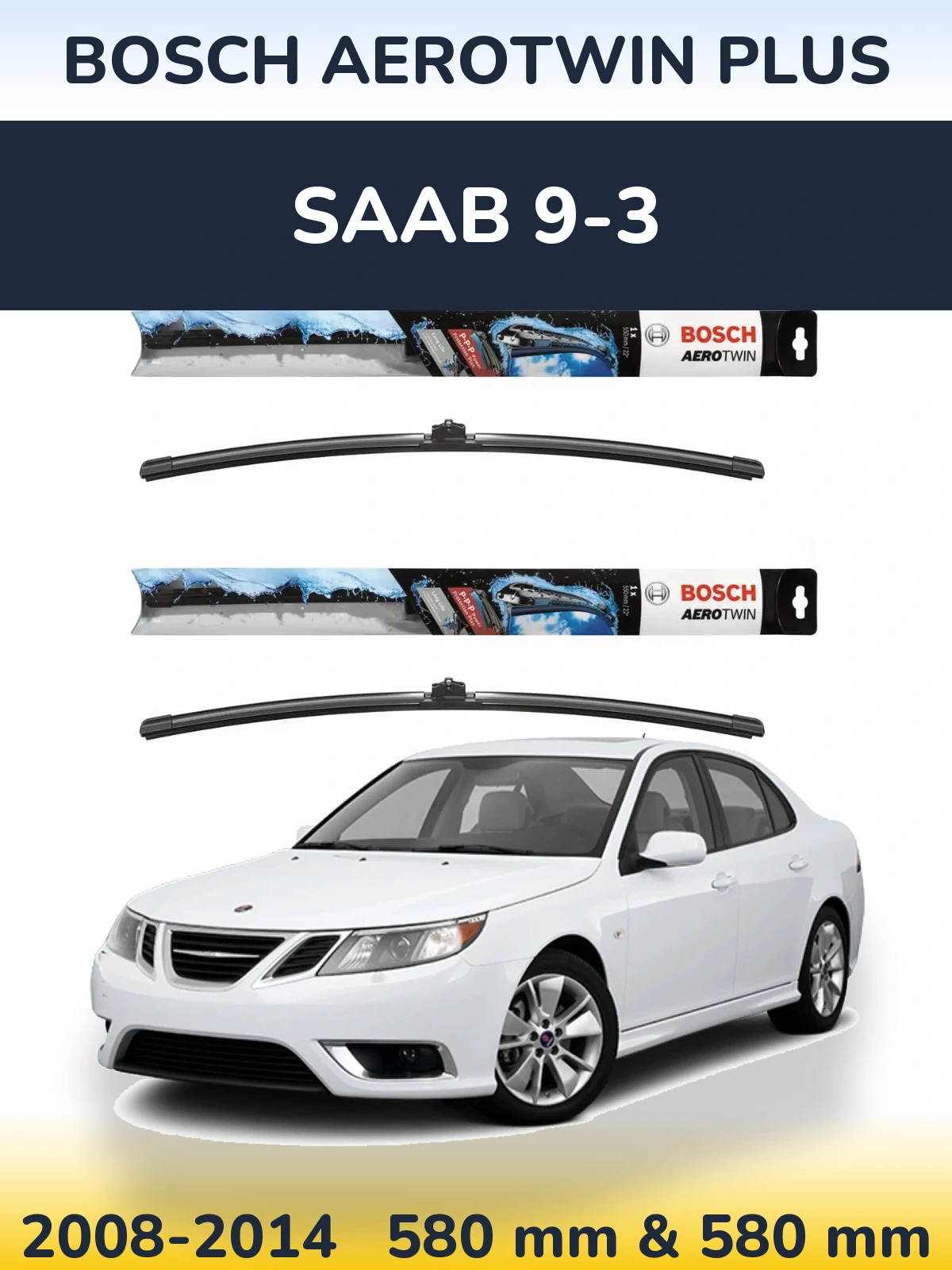 Комплект передніх щіток BOSCH AeroTwin Plus 580 & 580 мм для SAAB 9-3 2008-2014