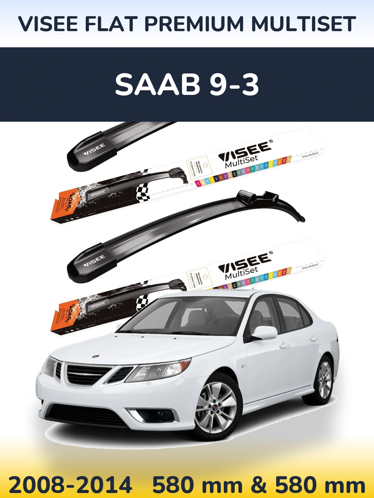 Комплект передніх щіток VISEE FLAT PREMIUM MultiSet 580 & 580 мм для SAAB 9-3 2008-2014