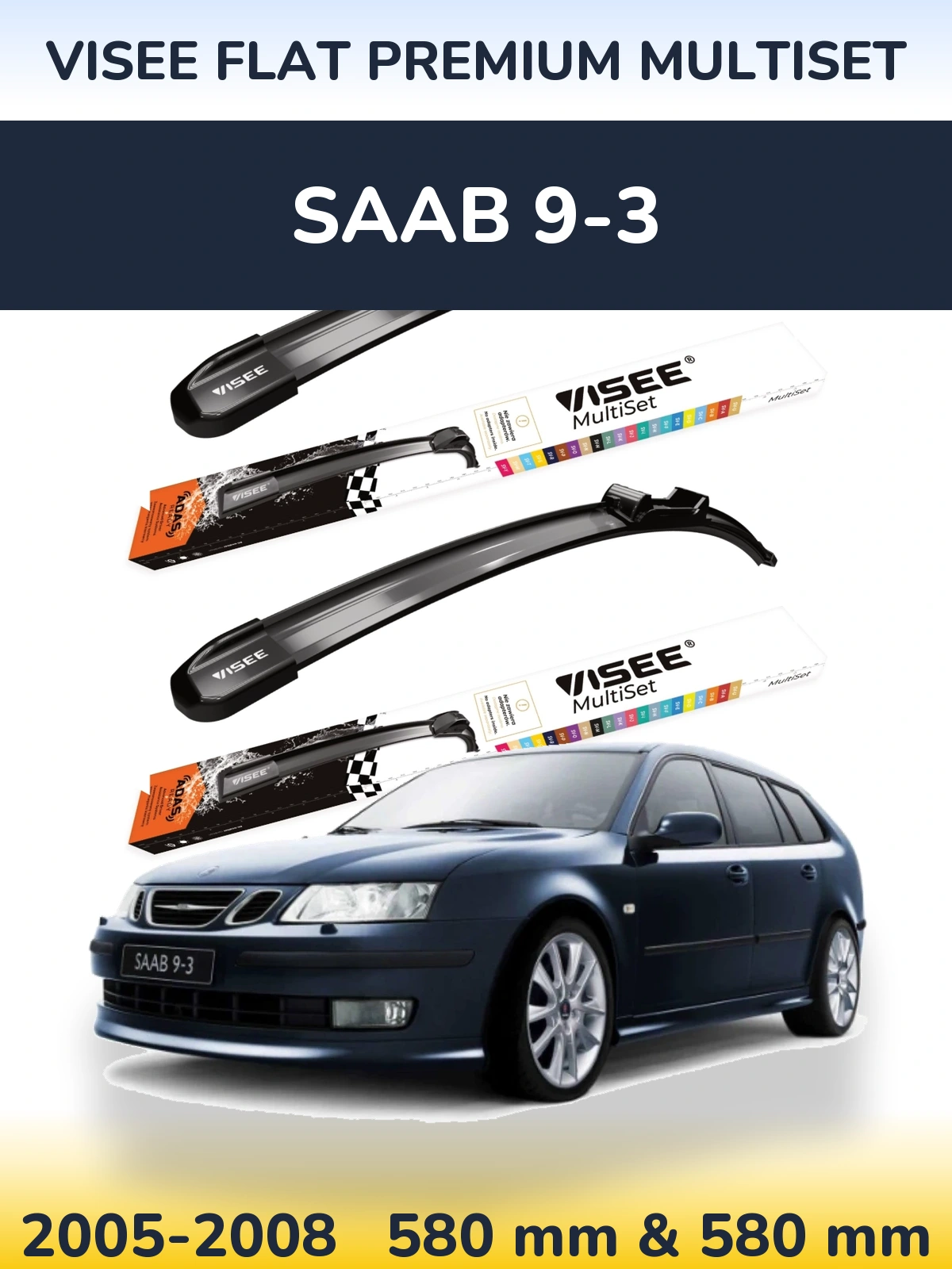Sada předních stěračů VISEE FLAT PREMIUM MultiSet 580 a 580 mm pro SAAB 9-3 2005-2008