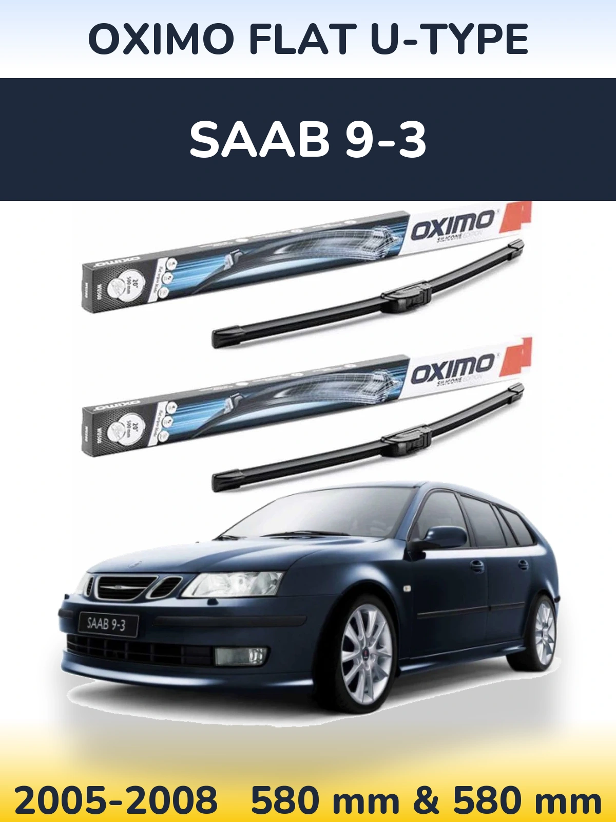 Sada předních stěračů Oximo Flat U-type 580 a 580 mm pro SAAB 9-3 2005-2008