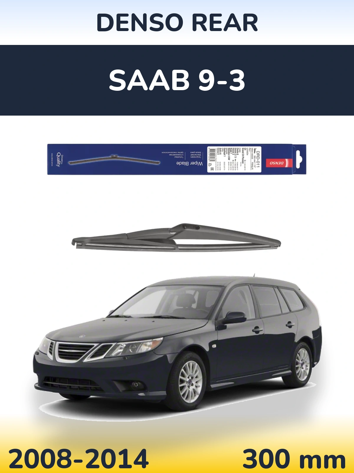 Задня щітка Denso Rear 300 мм для SAAB 9-3 2008-2014