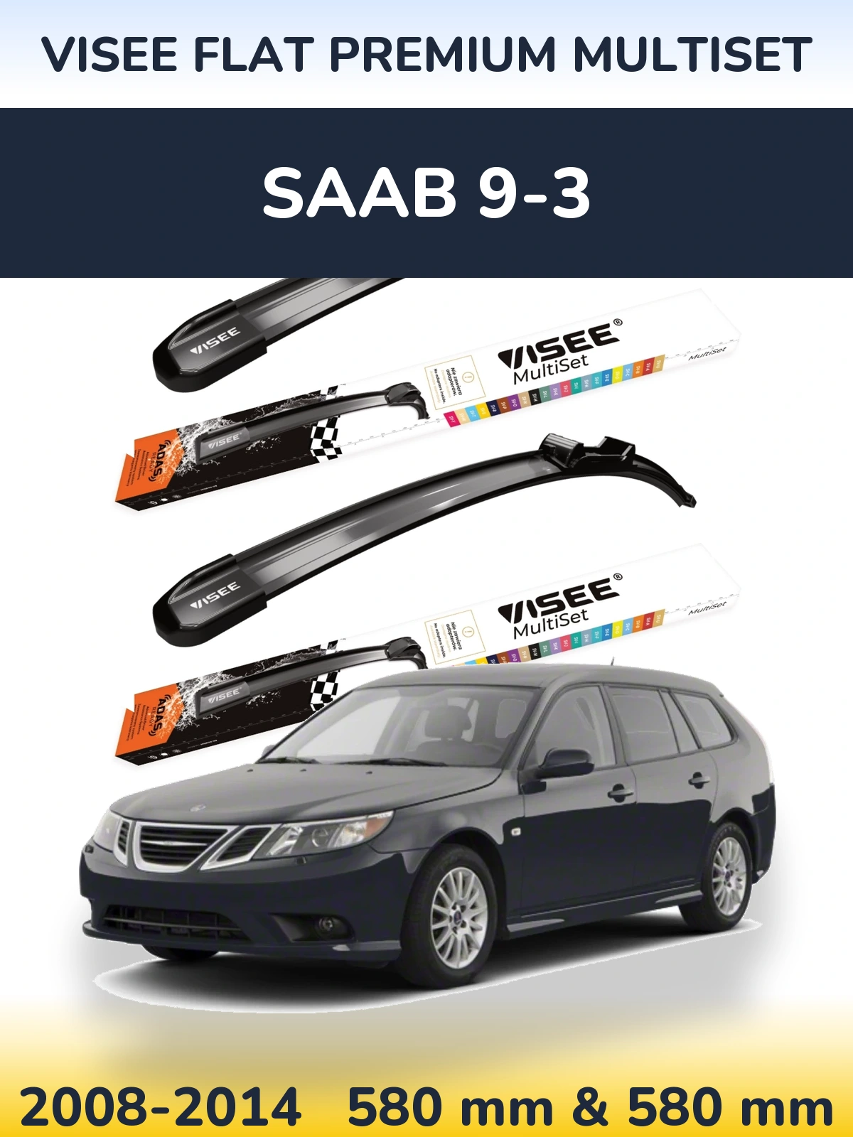 Sada předních stěračů VISEE FLAT PREMIUM MultiSet 580 a 580 mm pro SAAB 9-3 2008-2014