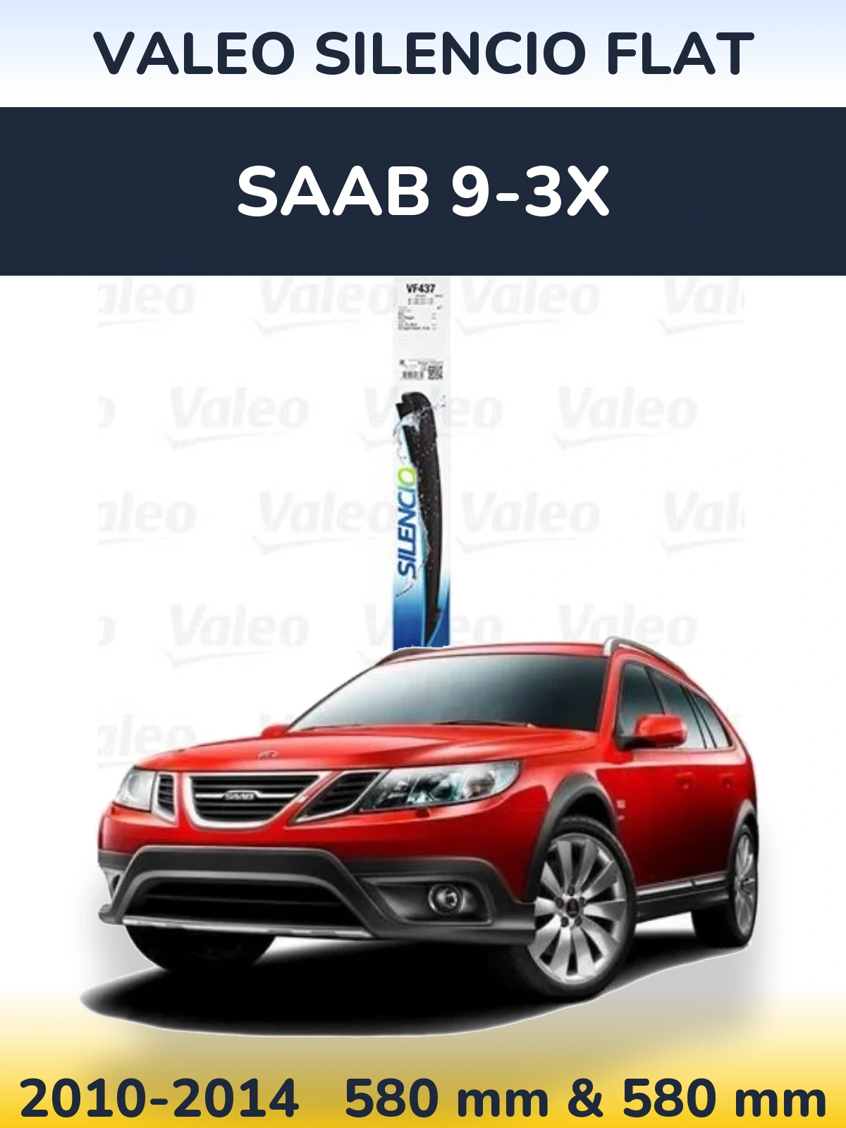 Комплект передніх щіток Valeo Silencio Flat 580 & 580 мм для SAAB 9-3X 2010-2014