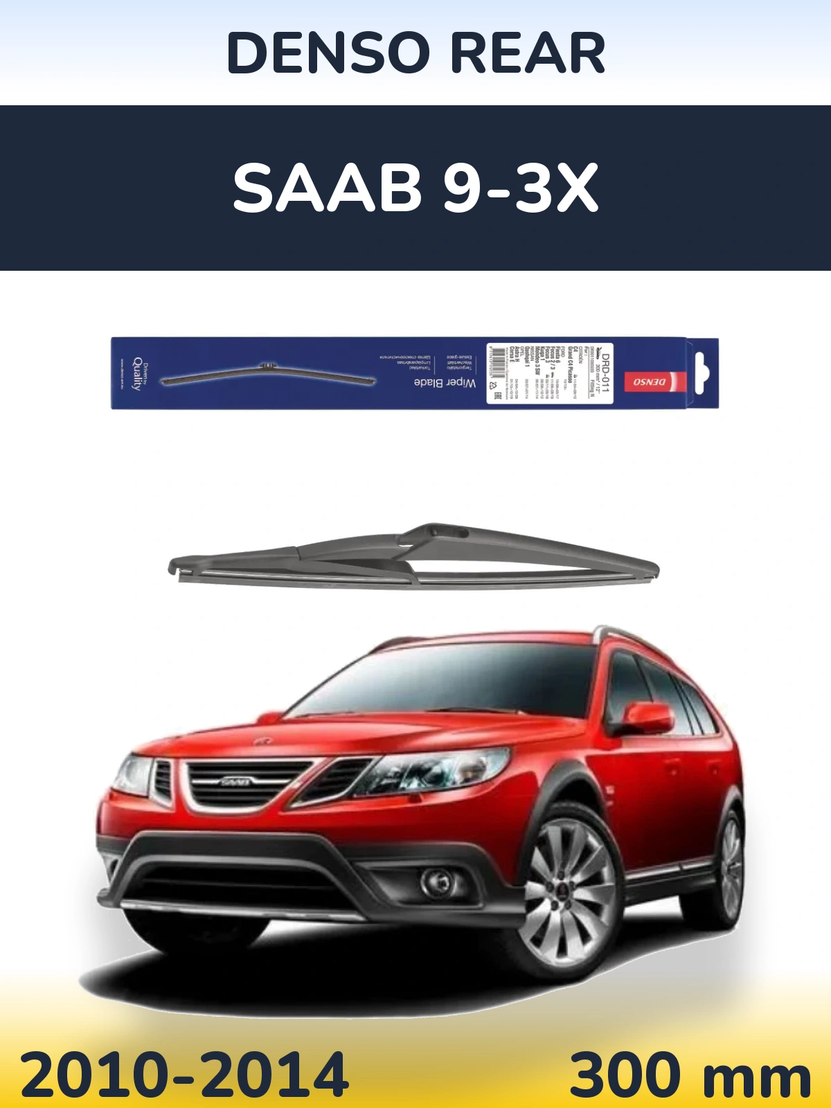 Zadní stěrač Denso Rear 300 mm pro SAAB 9-3X 2010-2014