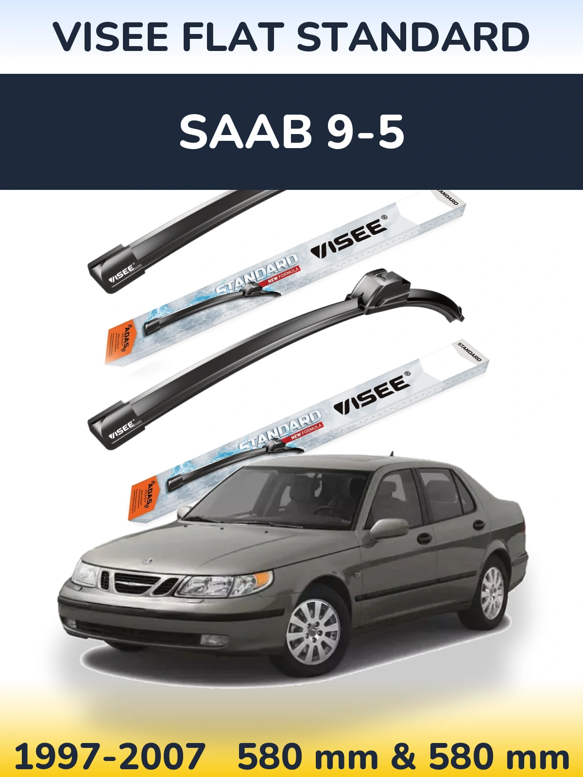 Sada předních stěračů VISEE FLAT STANDARD 580 a 580 mm pro SAAB 9-5 1997-2007