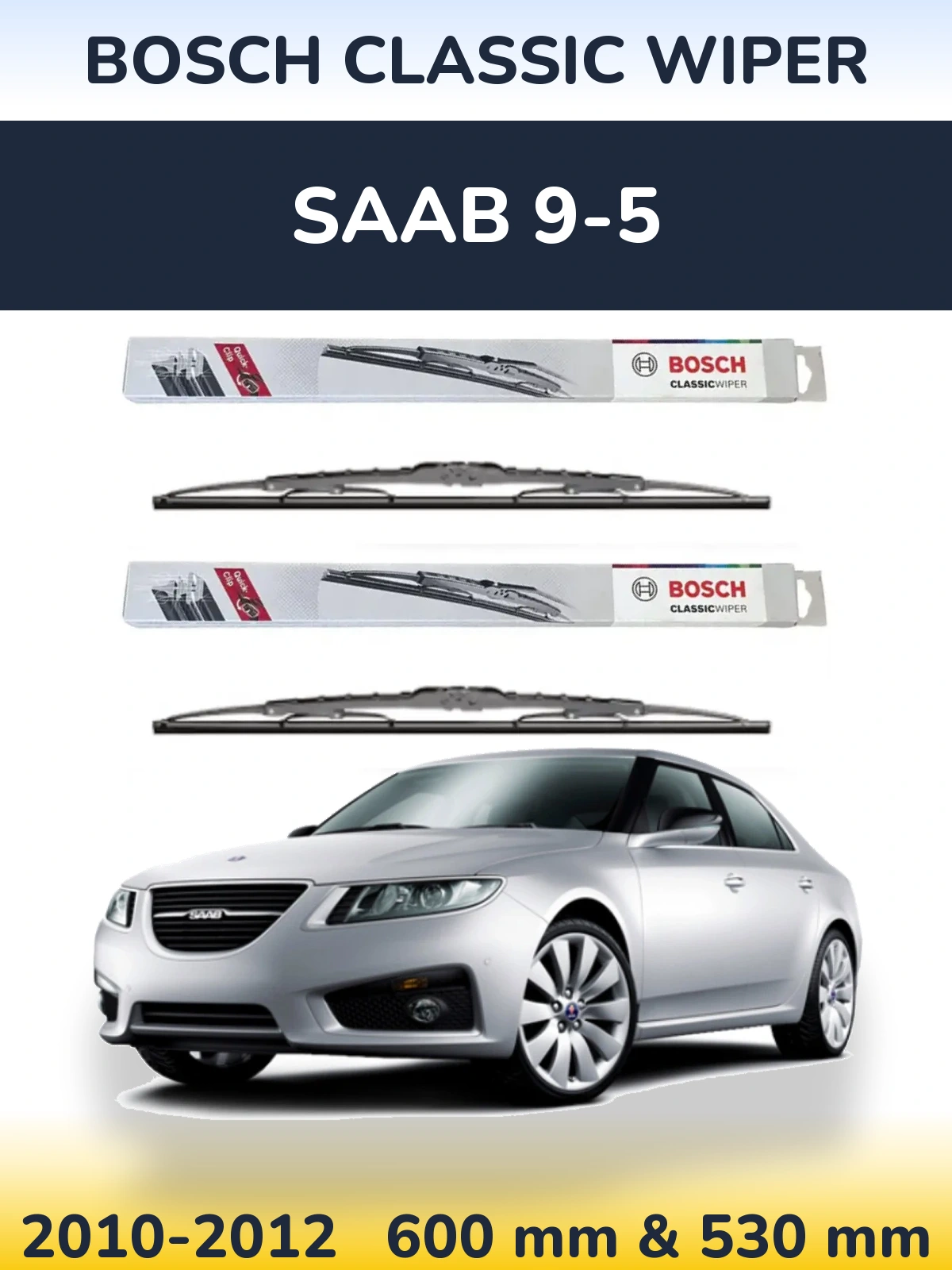 Sada předních stěračů BOSCH Classic Wiper 600 a 530 mm pro SAAB 9-5 2010-2012