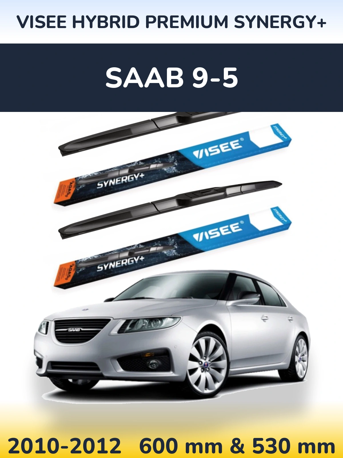 Sada předních stěračů VISEE HYBRID PREMIUM SYNERGY+ 600 a 530 mm pro SAAB 9-5 2010-2012